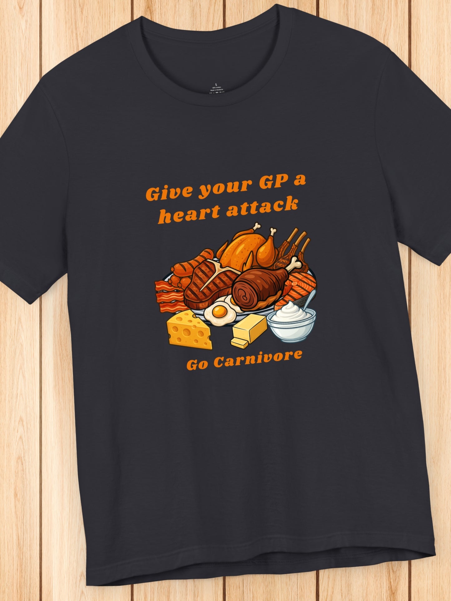 'Give your GP a heart attack, Go Carnivore' Carnivore Foods Graphic Unisex T-Shirt, Health and Wellness, Carnivore Diet Apparel, Humorous Tee