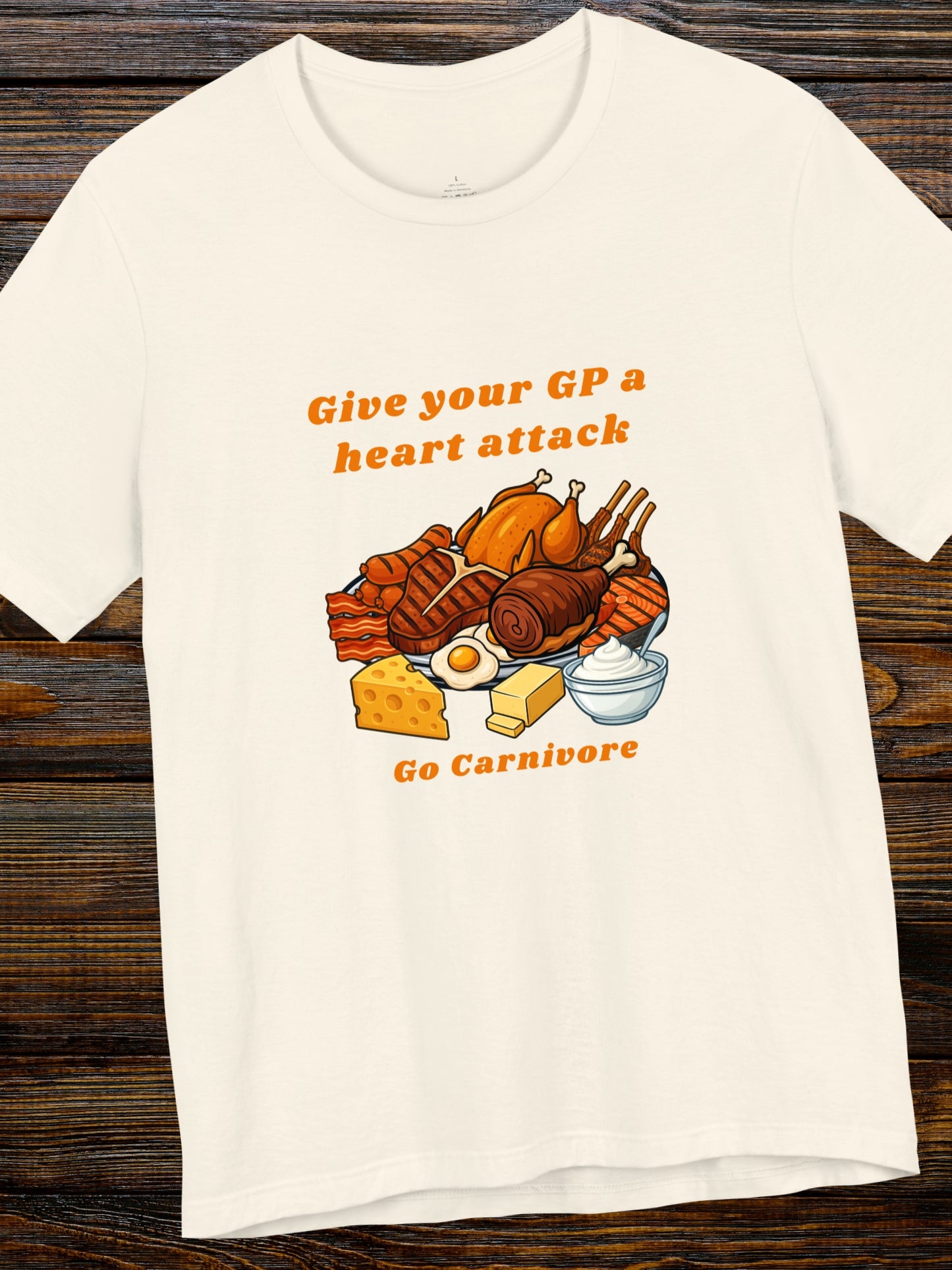 'Give your GP a heart attack, Go Carnivore' Carnivore Foods Graphic Unisex T-Shirt, Health and Wellness, Carnivore Diet Apparel, Humorous Tee