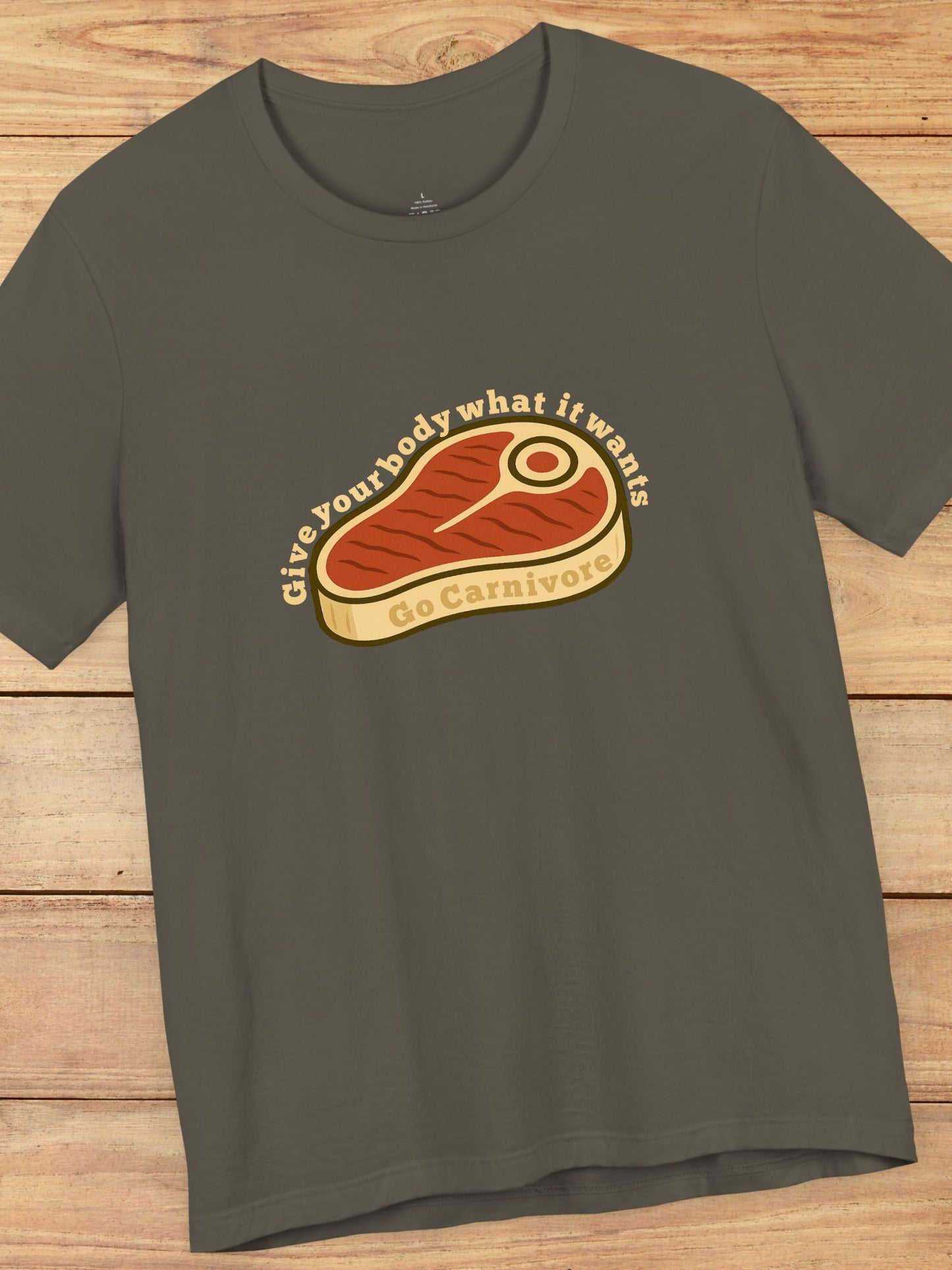 'Give Your Body What It Wants, Go Carnivore Steak Graphic Unisex T-Shirt, Carnivore Diet Apparel, Meat Lovers Tee