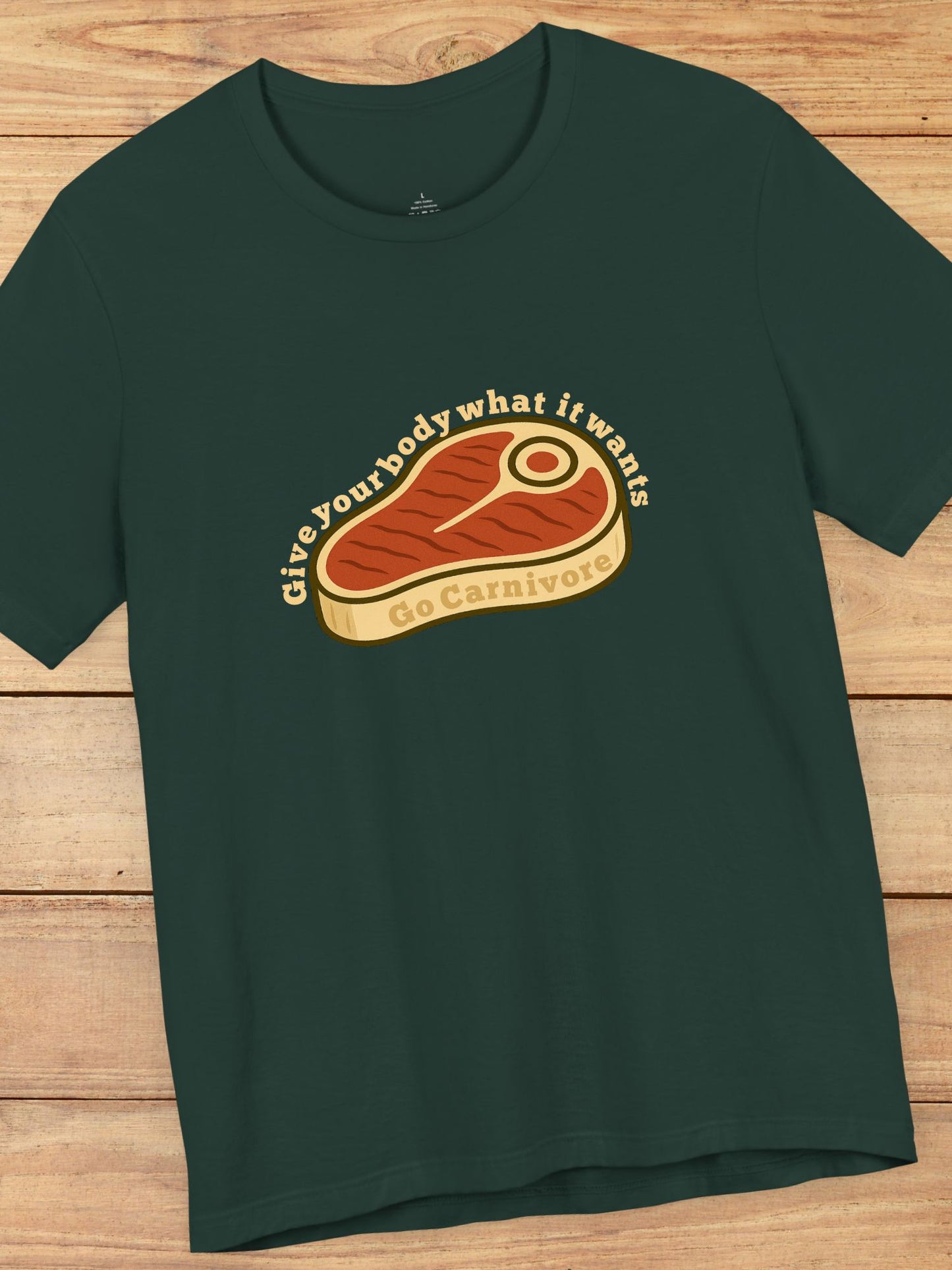 'Give Your Body What It Wants, Go Carnivore Steak Graphic Unisex T-Shirt, Carnivore Diet Apparel, Meat Lovers Tee