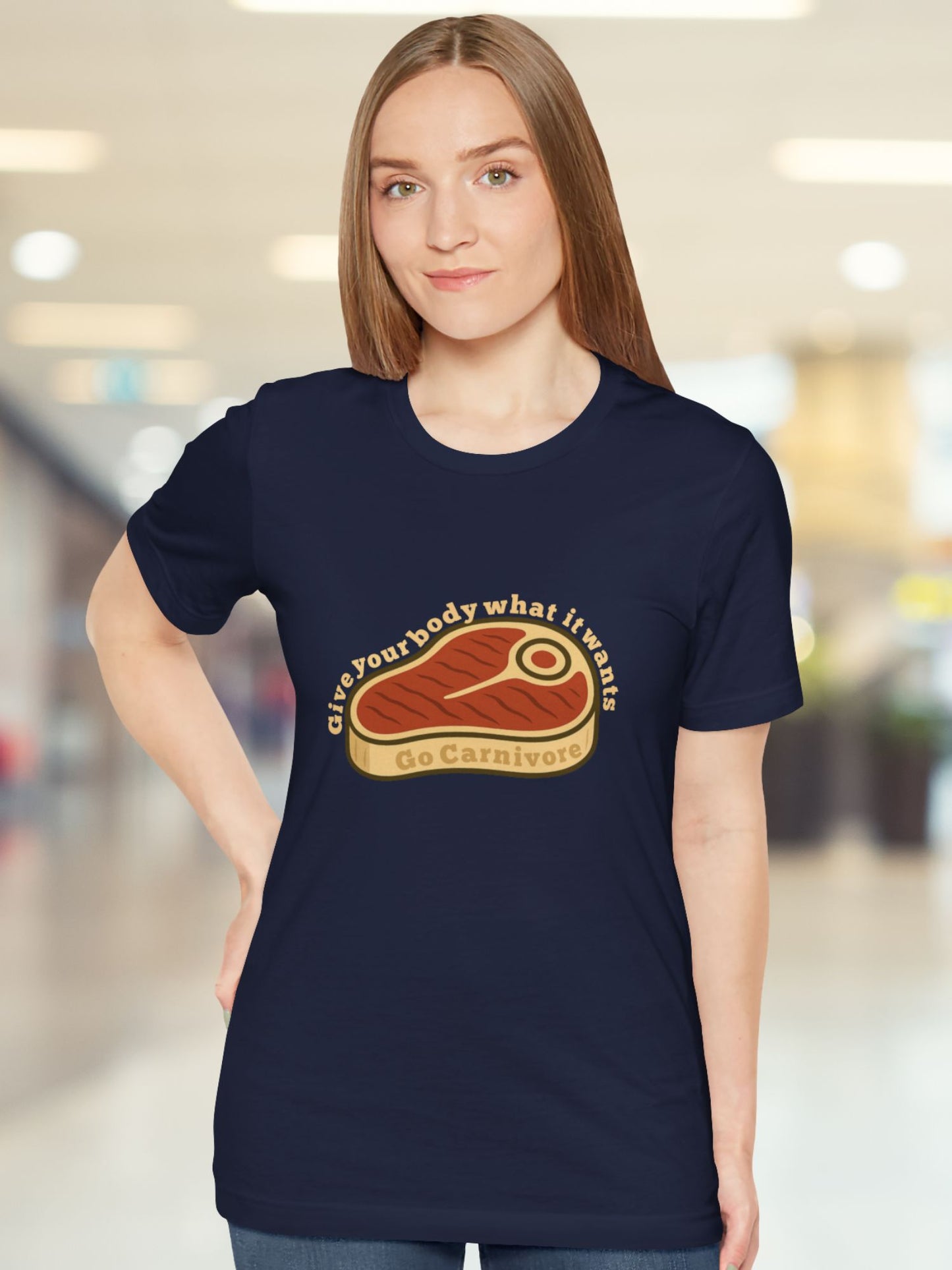 'Give Your Body What It Wants, Go Carnivore Steak Graphic Unisex T-Shirt, Carnivore Diet Apparel, Meat Lovers Tee