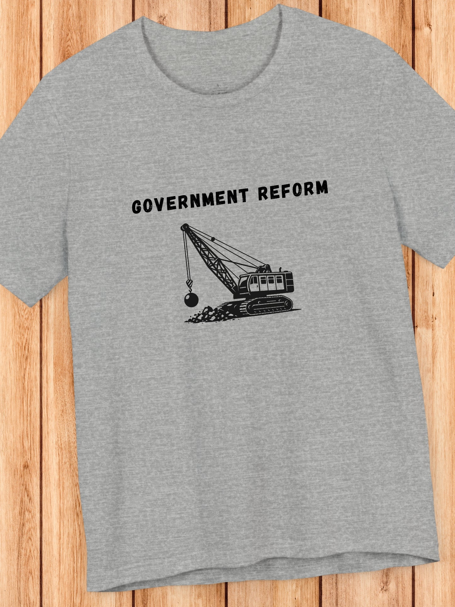 'Government Reform' Wrecking Ball Machine Graphic Unisex T-Shirt, Political Tee, Humorous