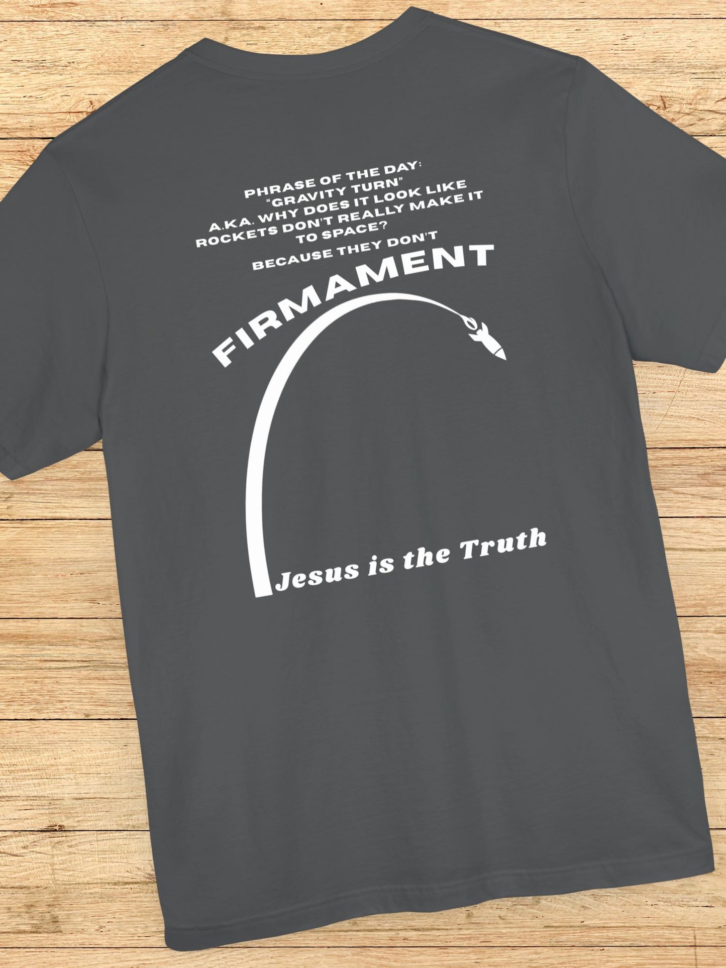 'Gravity Turn, Firmament, Jesus is the Truth' Unisex T-Shirt, Christian Apparel, Flat Earth Tee,  Biblical Education Shirt, Jesus Tee