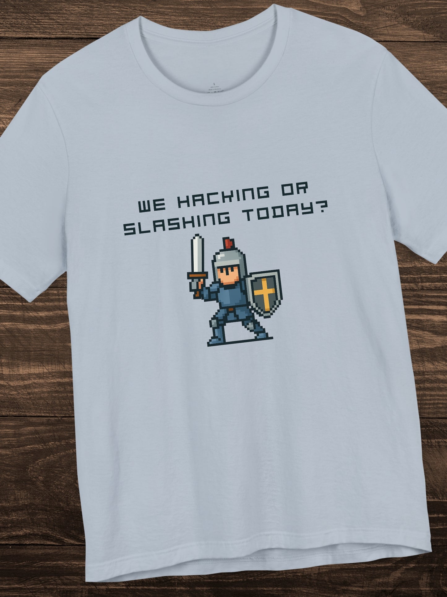 'We Hacking or Slashing today?' Gaming Humor Short Sleeve Tee, Geek Shirt, Casual Wear, Gift for Gamers, Fun T-Shirt