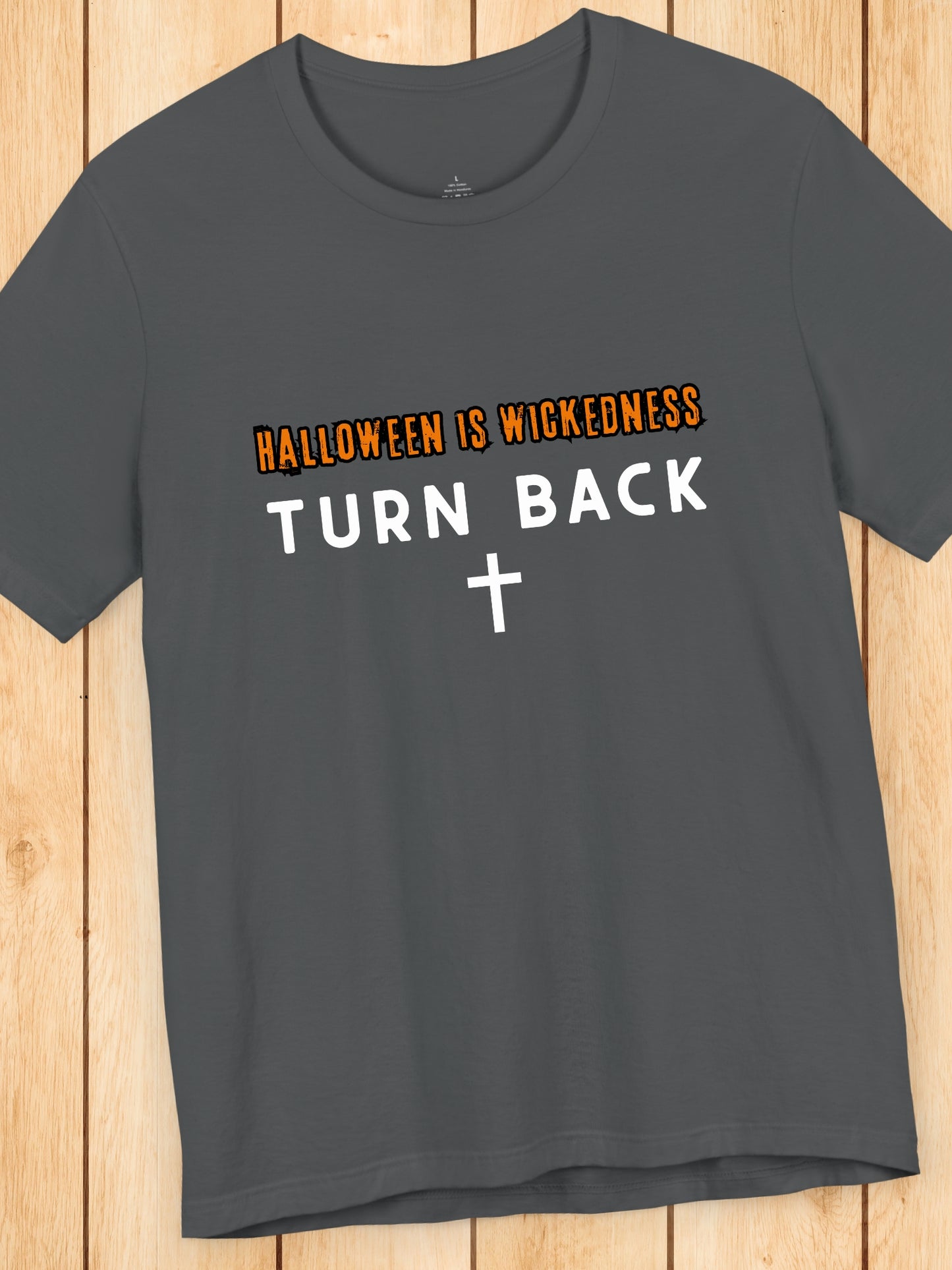 'Halloween Is Wickedness, TURN BACK' Cross Graphic Unisex T-Shirt, Holiday Tee, Anti-Halloween, Christian Apparel