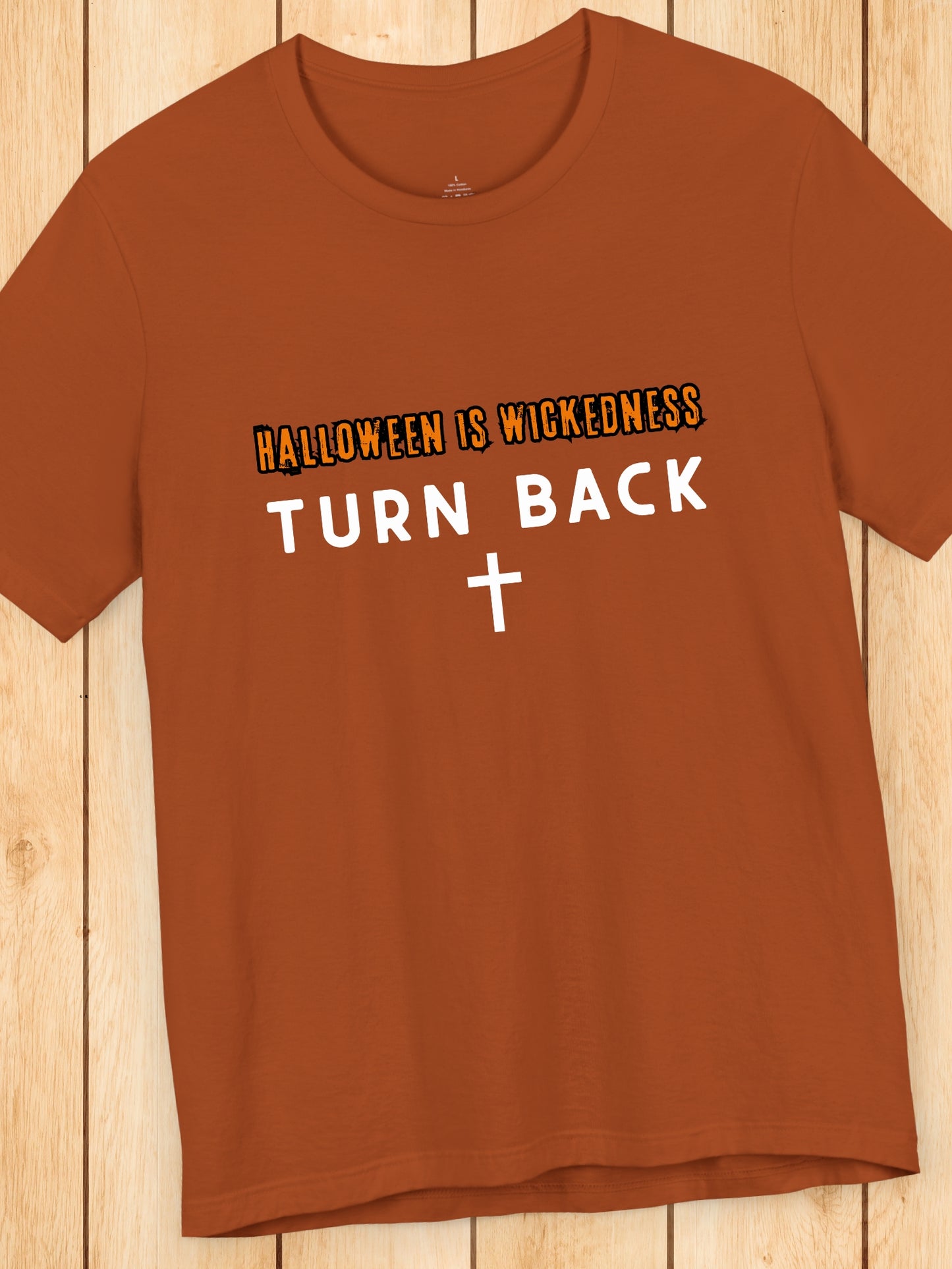 'Halloween Is Wickedness, TURN BACK' Cross Graphic Unisex T-Shirt, Holiday Tee, Anti-Halloween, Christian Apparel