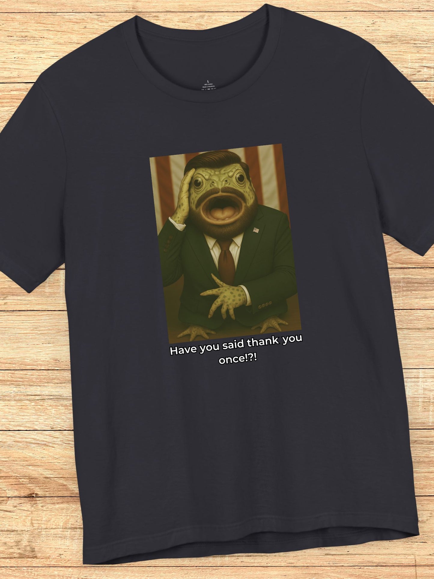 'Have You Said Thank You Once!?' Vance Toad Graphic Unisex T-Shirt, Political Tee