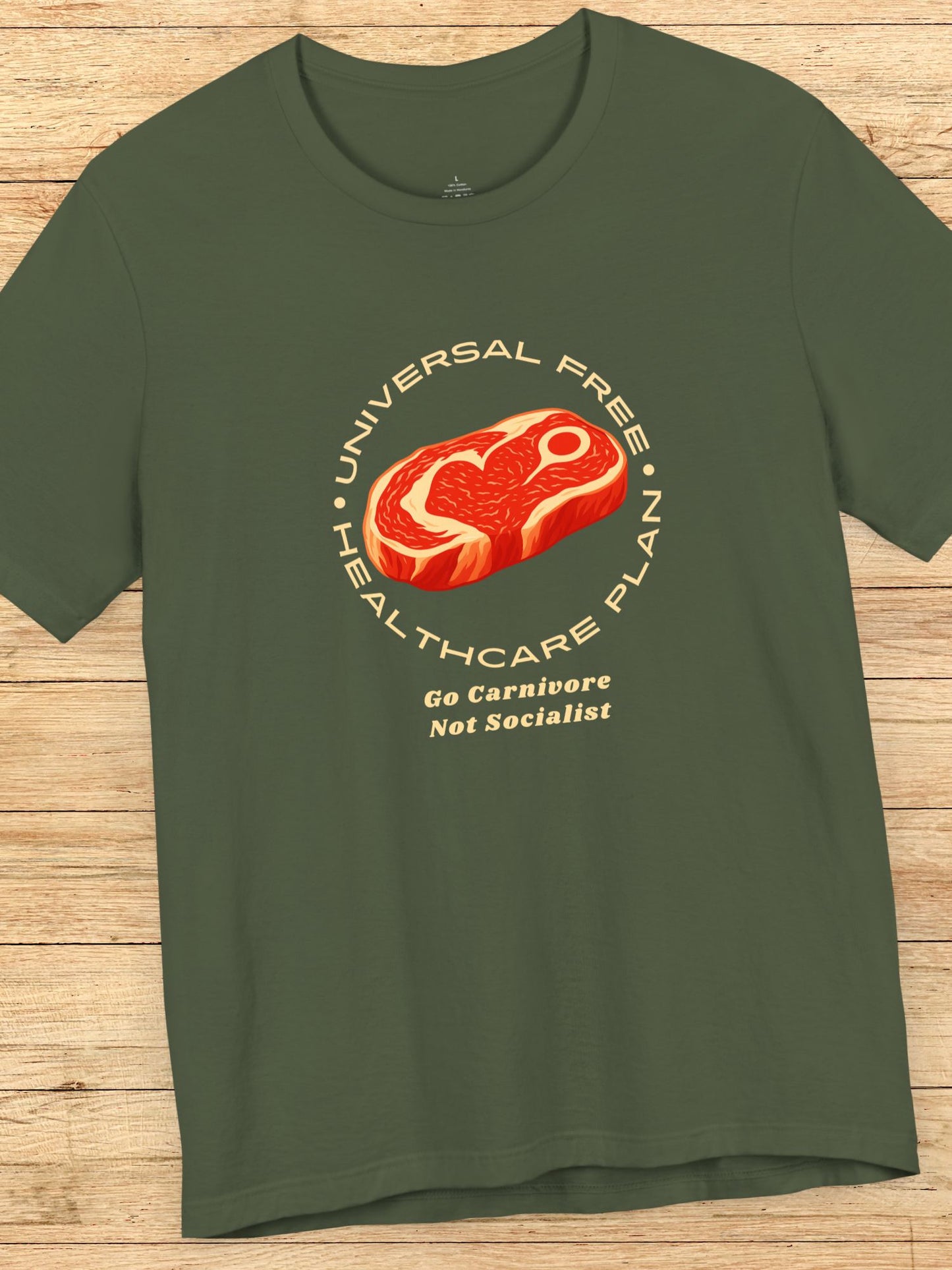 'Universal Free Healthcare Plan, Go Carnivore, Not Socialist' Steak Graphic Unisex T-Shirt, Carnivore Diet Apparel, Anti-Vegan Wear, Health and Wellness Tee