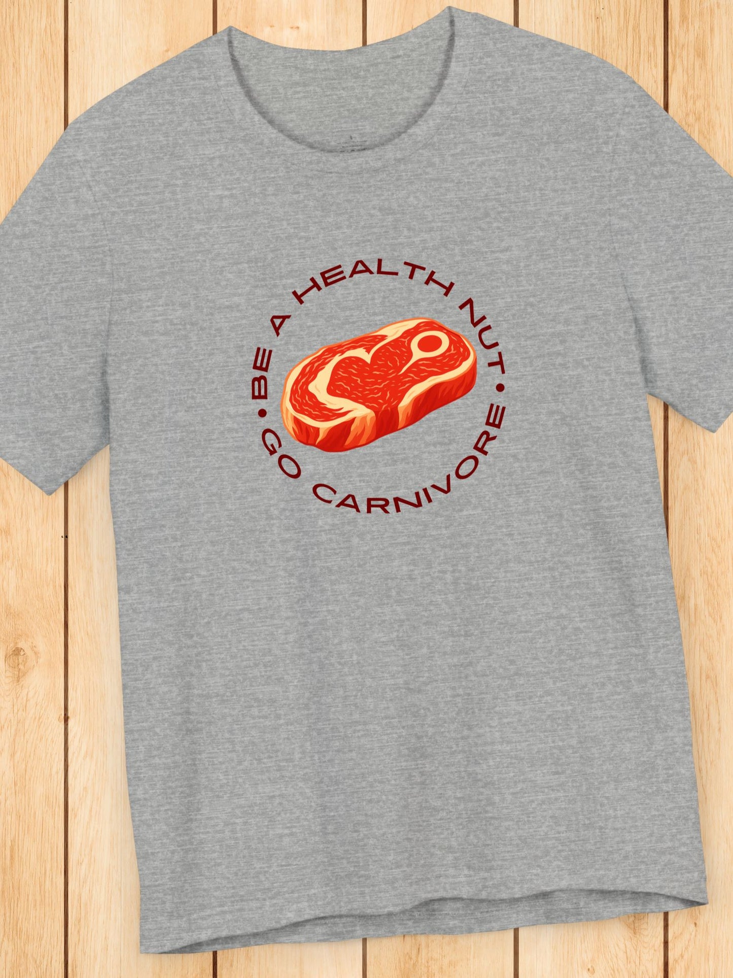 'Be a Health Nut, Go Carnivore' Steak Graphic Unisex T-Shirt, Carnivore Diet Apparel