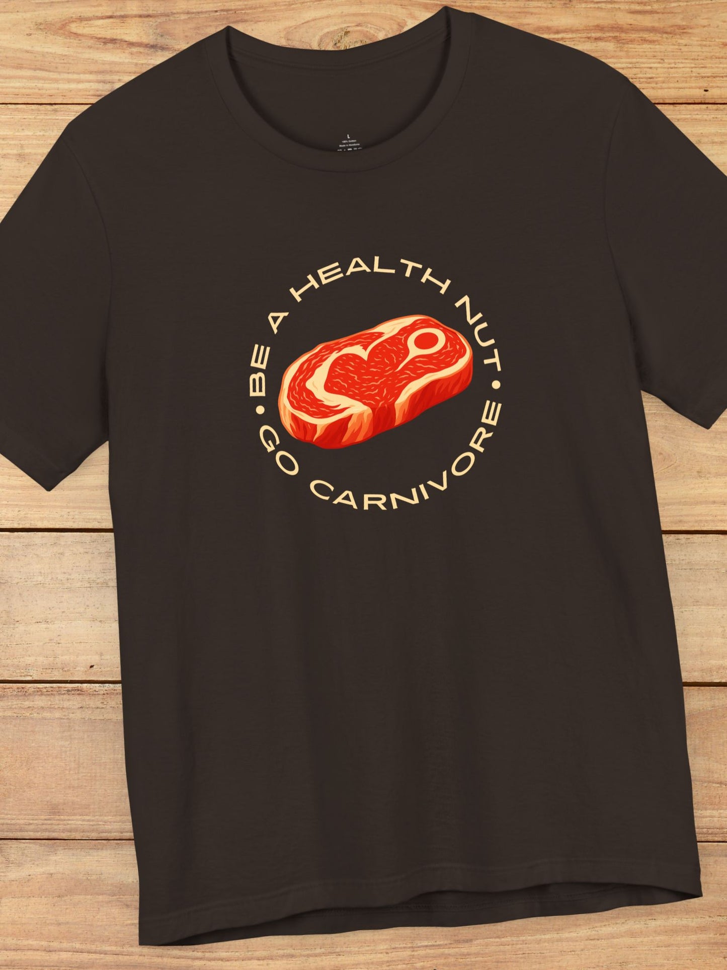 'Be a Health Nut, Go Carnivore' Steak Graphic Unisex T-Shirt, Carnivore Diet Apparel