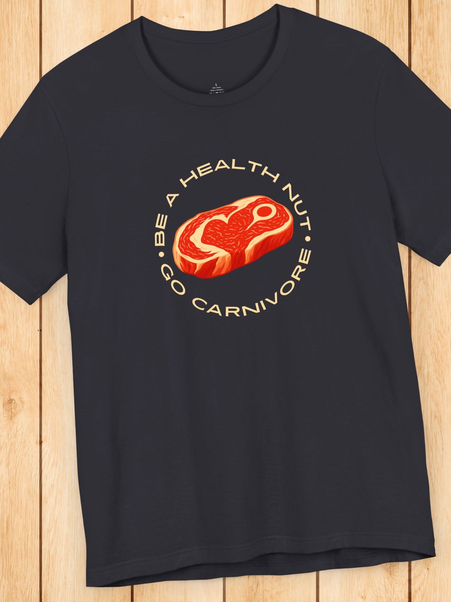 'Be a Health Nut, Go Carnivore' Steak Graphic Unisex T-Shirt, Carnivore Diet Apparel