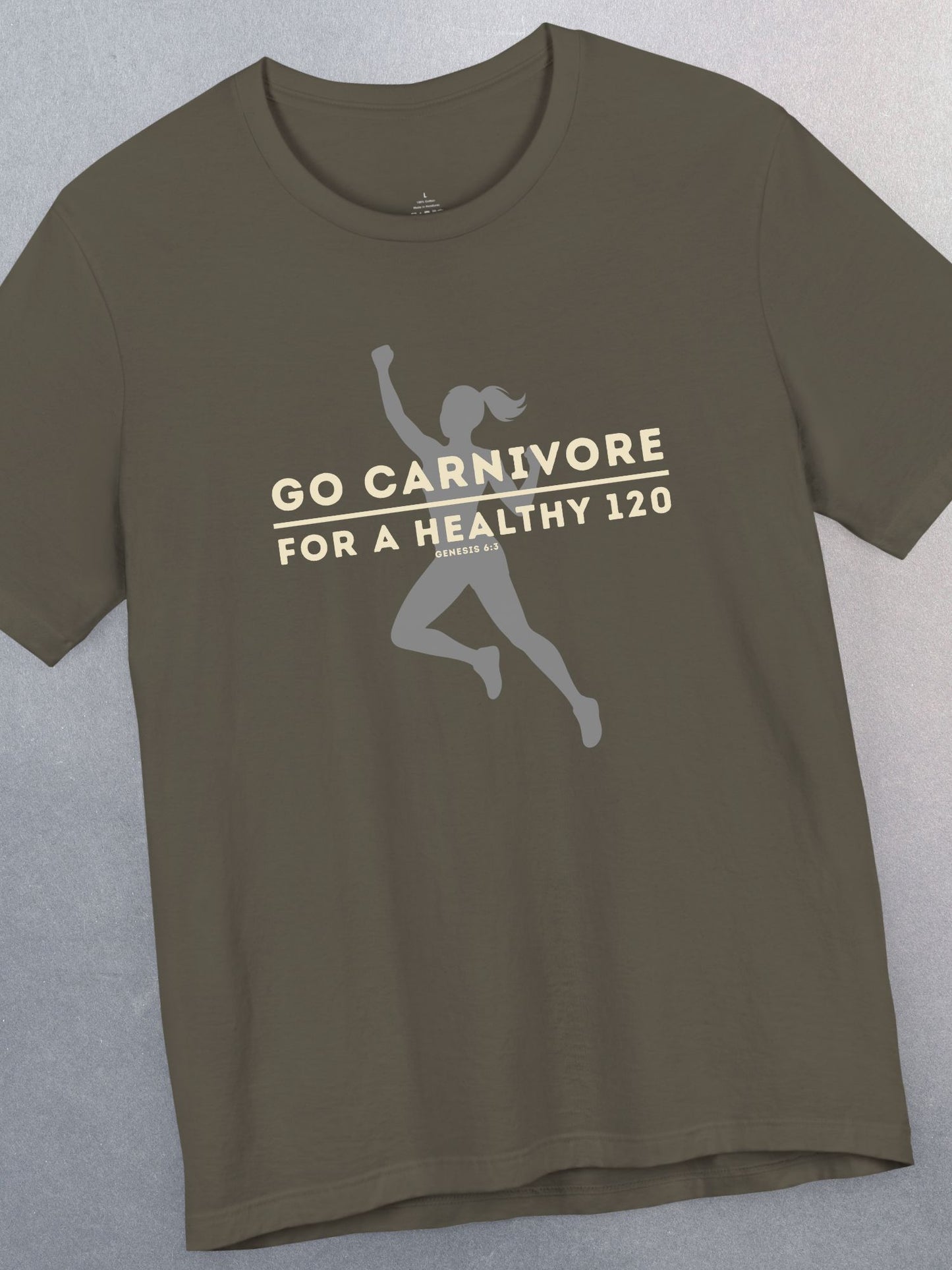 'Go Carnivore, For a Healthy 120, Genesis 6:3' Unisex T-Shirt (Women's Version), Christian Carnivore Tee