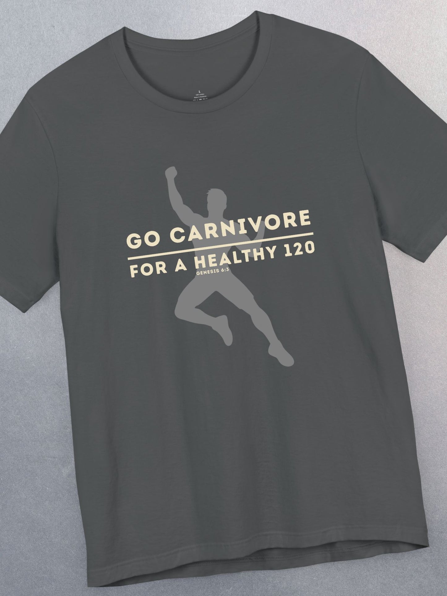 'Go Carnivore, For a Healthy 120, Genesis 6:3' Unisex T-Shirt (Men's Version), Christian Carnivore Diet Tee