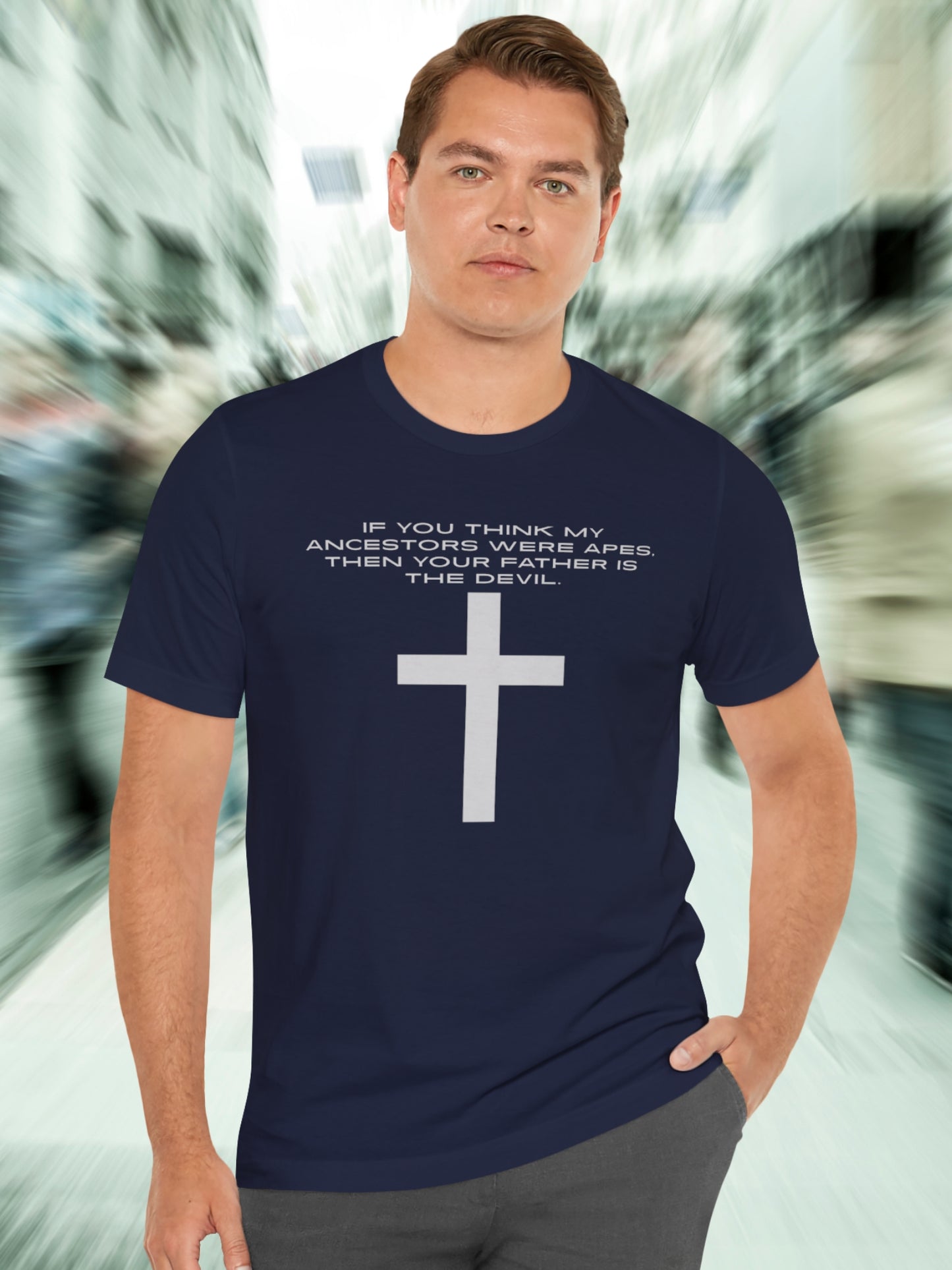 'If You Think My Ancestors Were Apes, Then Your Father is The Devil.' with Cross Unisex T-Shirt, Christian Apparel, Anti-Evolution Tee, Creation Tee