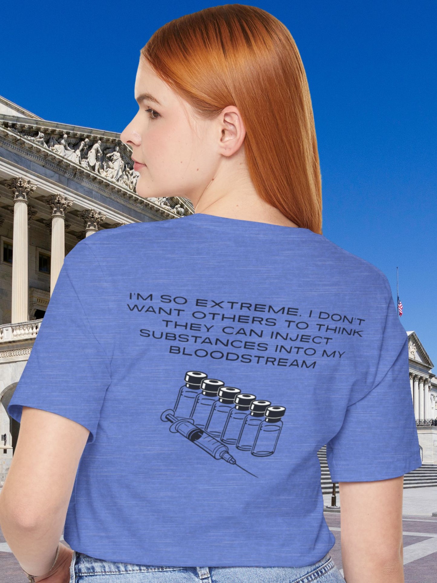 'I'm So Extreme I Don't Want Others to Think They Can Inject Substances Into My Bloodstream' Unisex T-Shirt, Anti-Vaccination Tee
