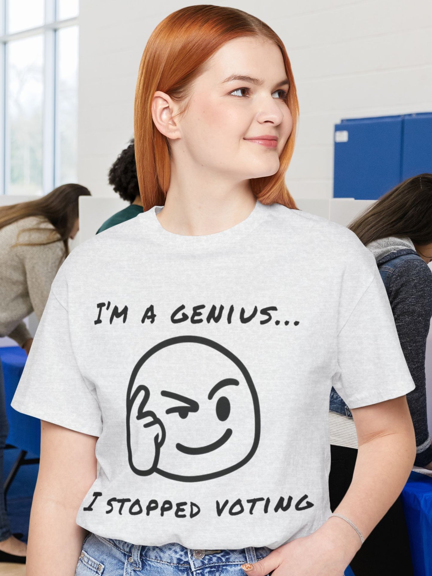 Funny Voting Tee, "I'm a Genius, I Stopped Voting"  Short Sleeve T-Shirt, Humor Shirt, Casual Wear
