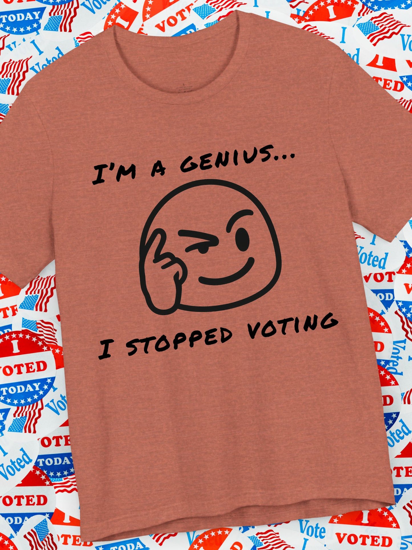 Funny Voting Tee, "I'm a Genius, I Stopped Voting"  Short Sleeve T-Shirt, Humor Shirt, Casual Wear