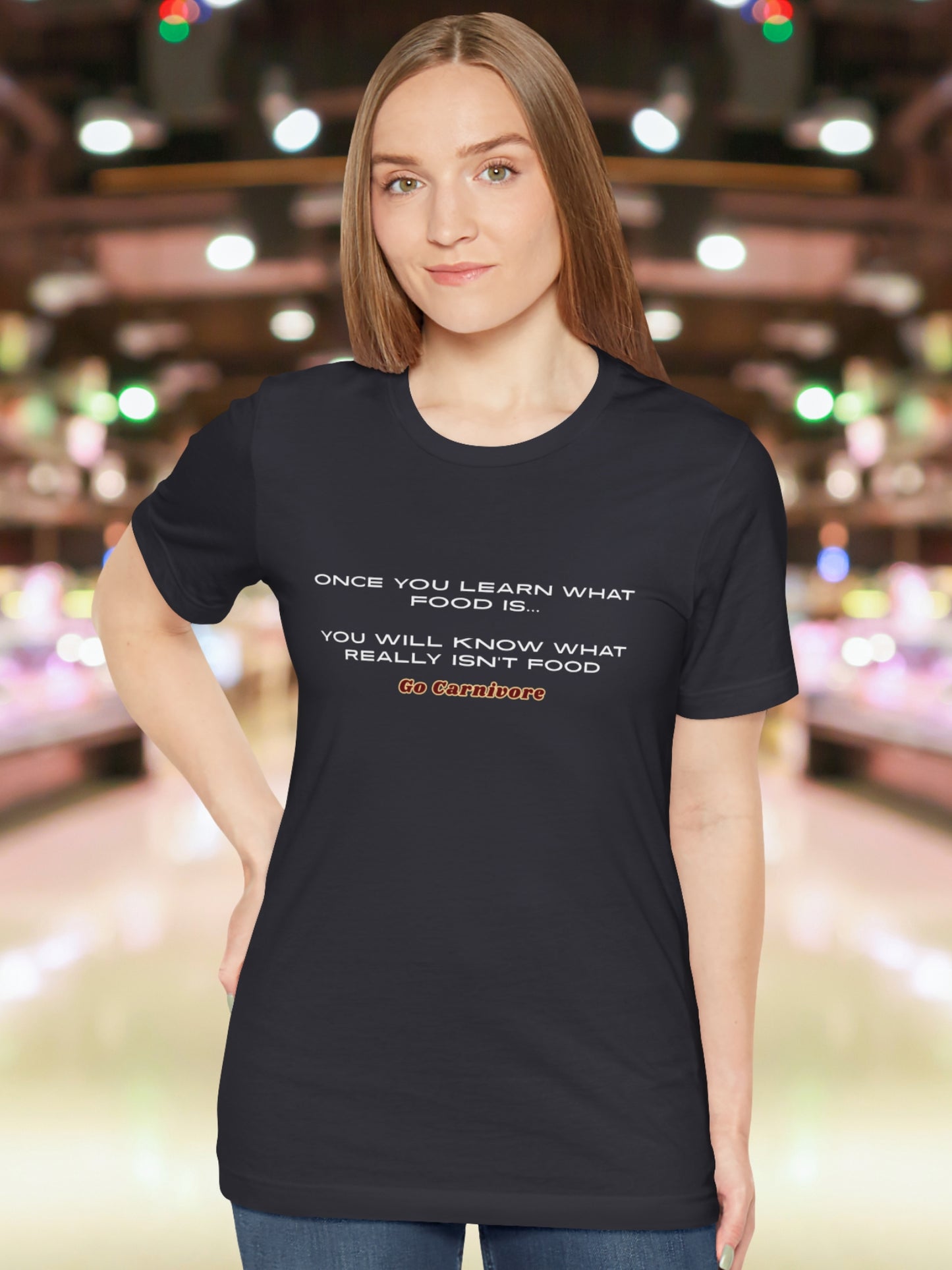 'Once you learn what food is... You will know what really isn’t food, Go Carnivore' Unisex T-Shirt, Health and Wellness, Carnivore Diet Apparel