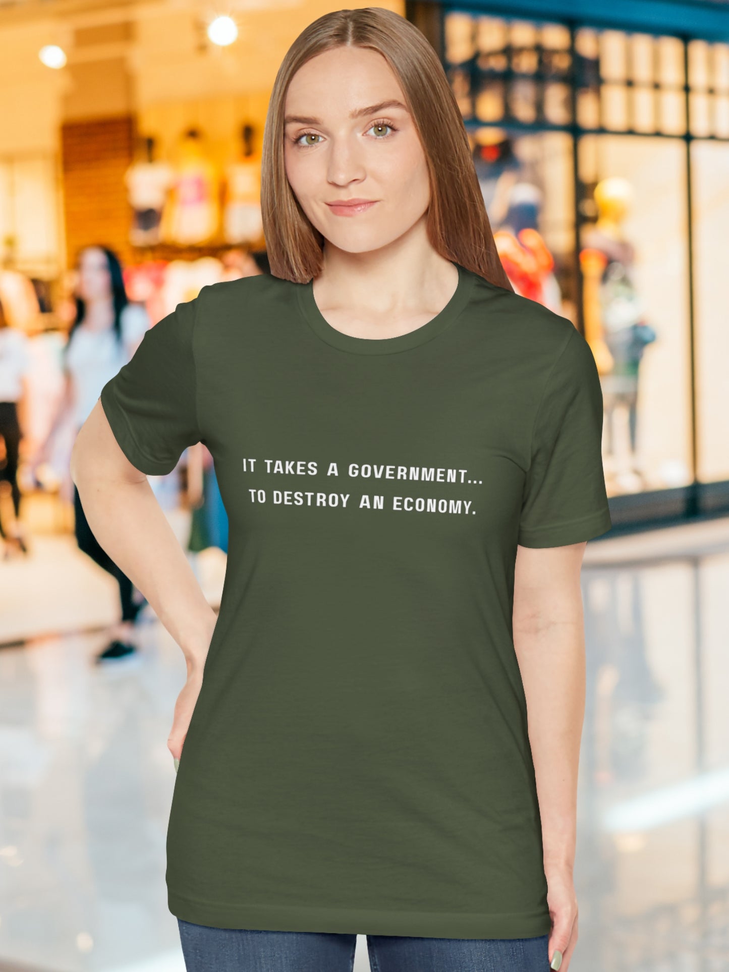 'It takes a government... to destroy an economy.' Unisex T-Shirt, Political Tee
