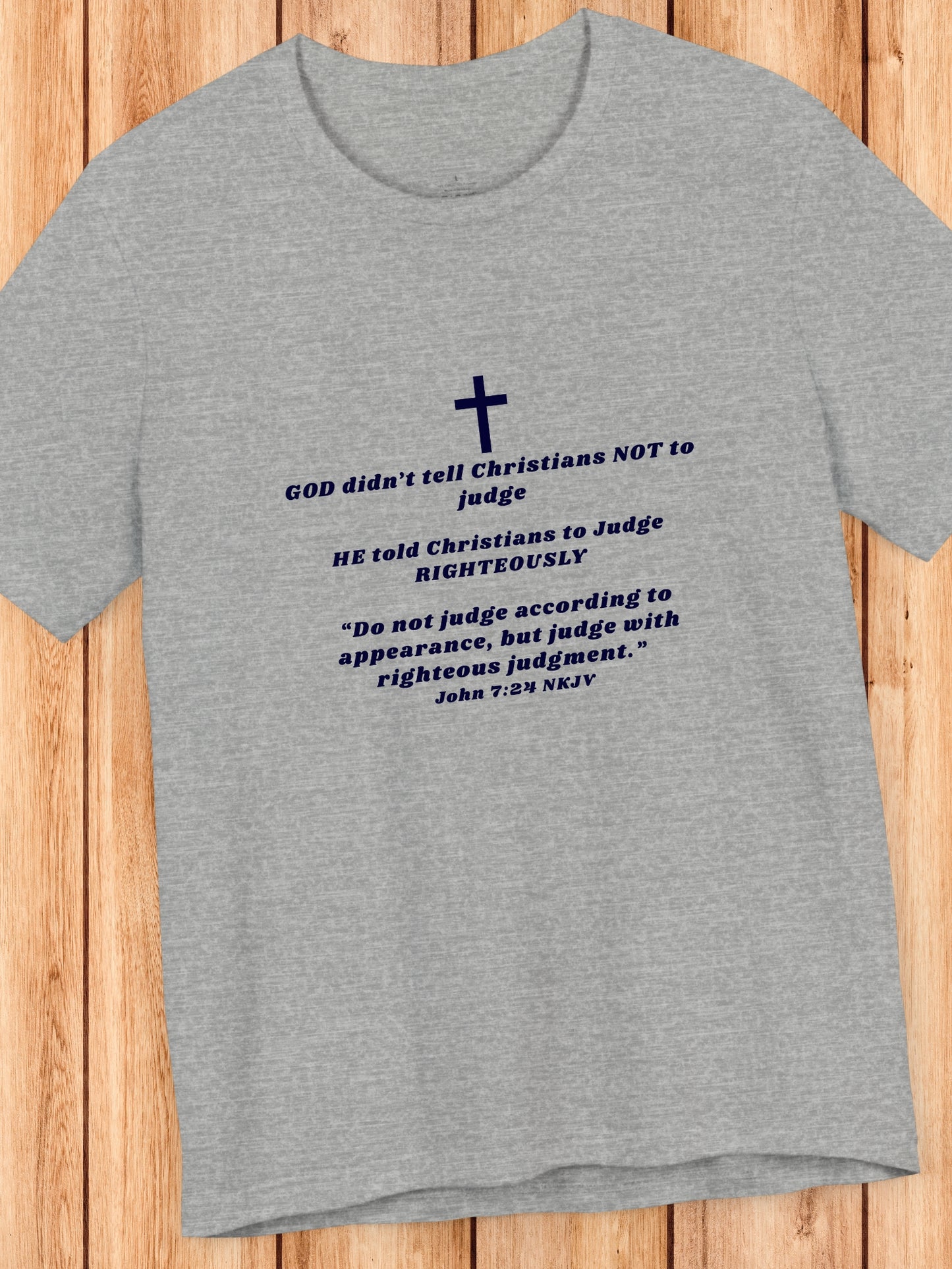 'GOD didn’t tell Christians NOT to judge...' Unisex T-Shirt, Christian Apparel, Lord's Judgment