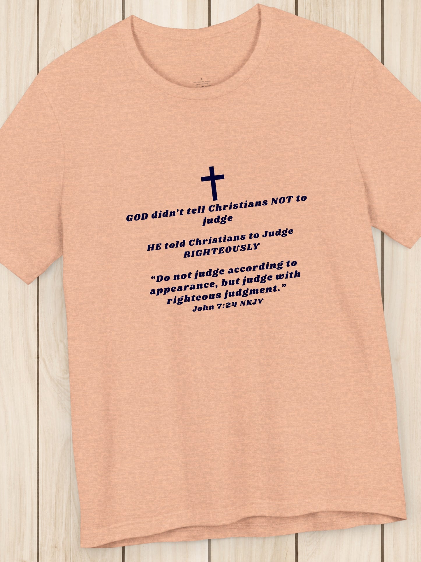 'GOD didn’t tell Christians NOT to judge...' Unisex T-Shirt, Christian Apparel, Lord's Judgment