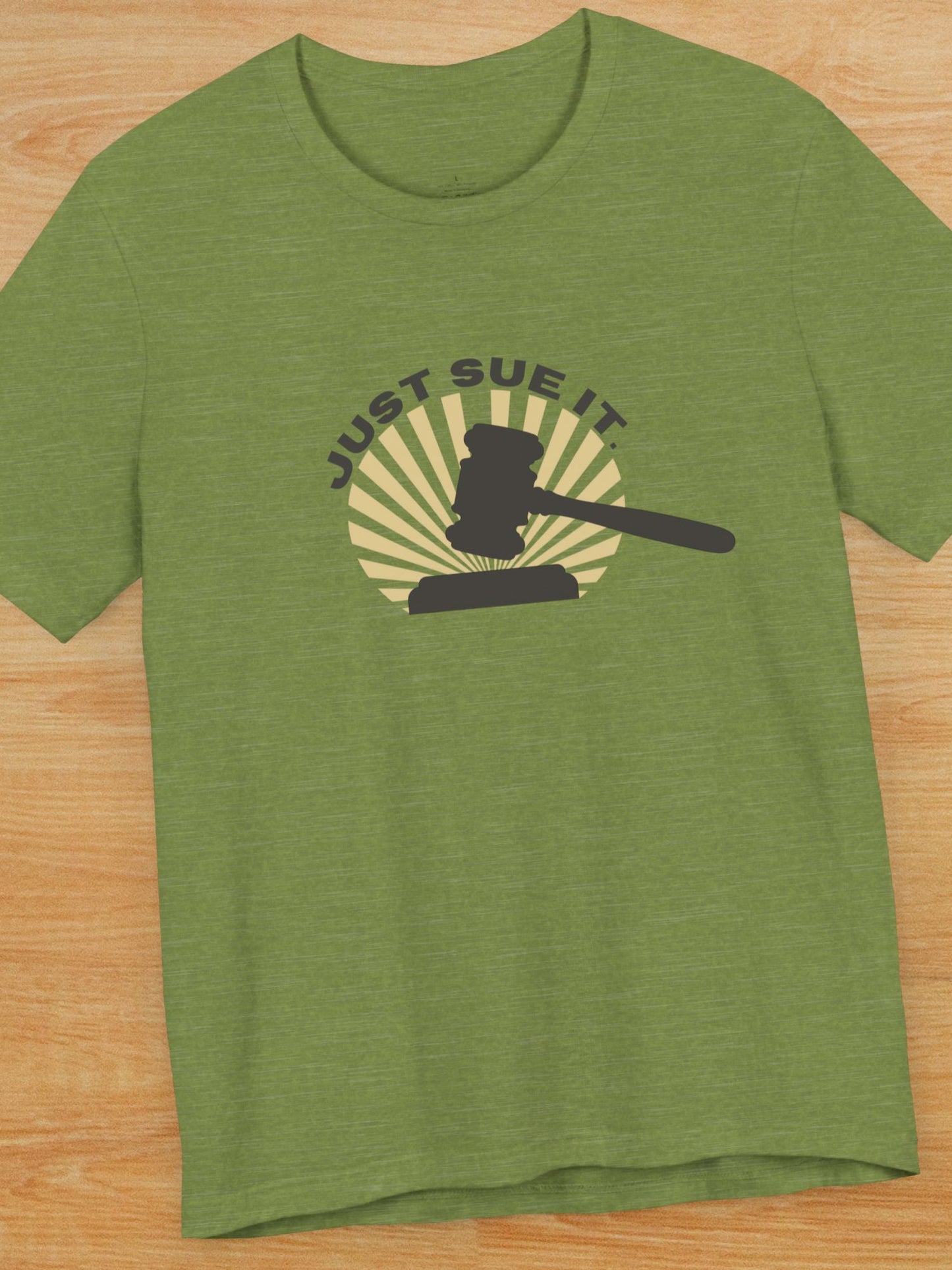 'Just Sue It.' Gavel Graphic Unisex T-Shirt, Law Humor T-Shirt, Gift for Lawyers, Legal Apparel, Courtroom Style, Funny Lawyer Gift