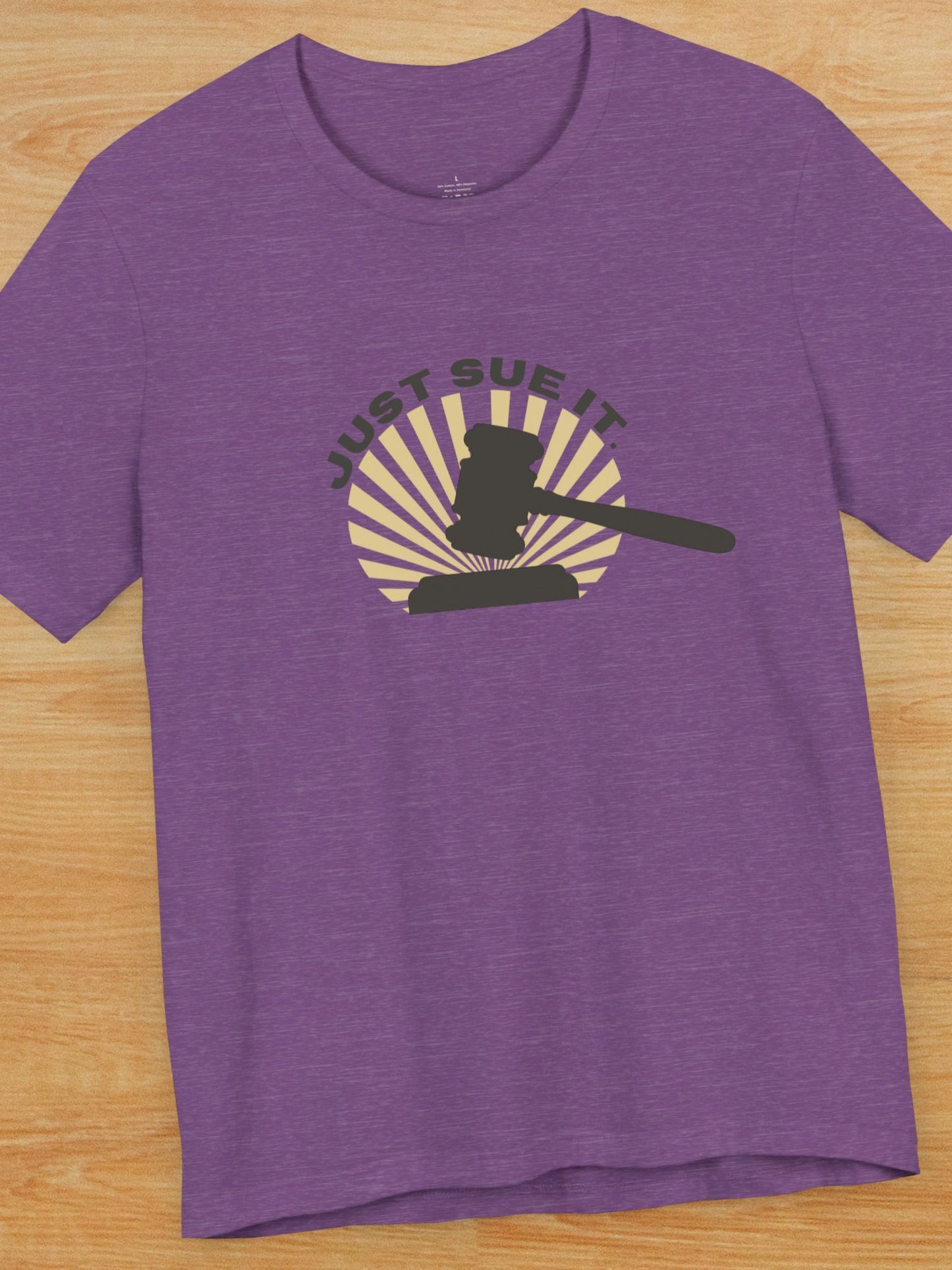 'Just Sue It.' Gavel Graphic Unisex T-Shirt, Law Humor T-Shirt, Gift for Lawyers, Legal Apparel, Courtroom Style, Funny Lawyer Gift