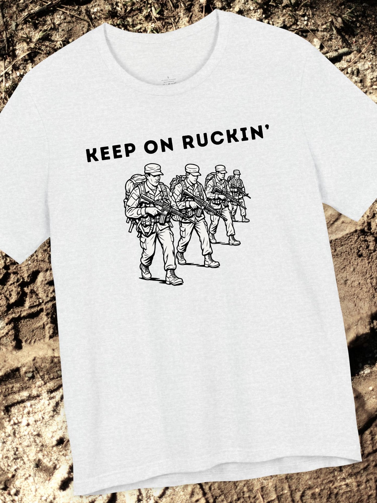 'Keep On Ruckin' Unisex T-Shirt, Military Inspired T-Shirt for Veterans, Outdoor Enthusiasts, Gift for Active Duty, Casual Wear