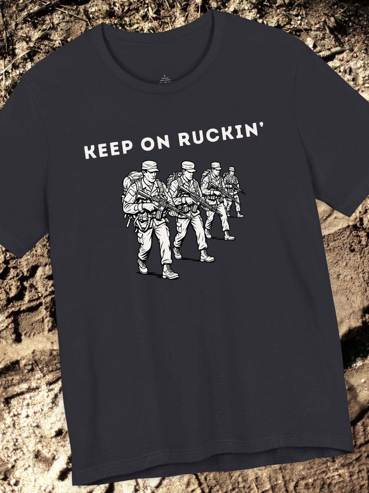 'Keep On Ruckin' Unisex T-Shirt, Military Inspired T-Shirt for Veterans, Outdoor Enthusiasts, Gift for Active Duty, Casual Wear
