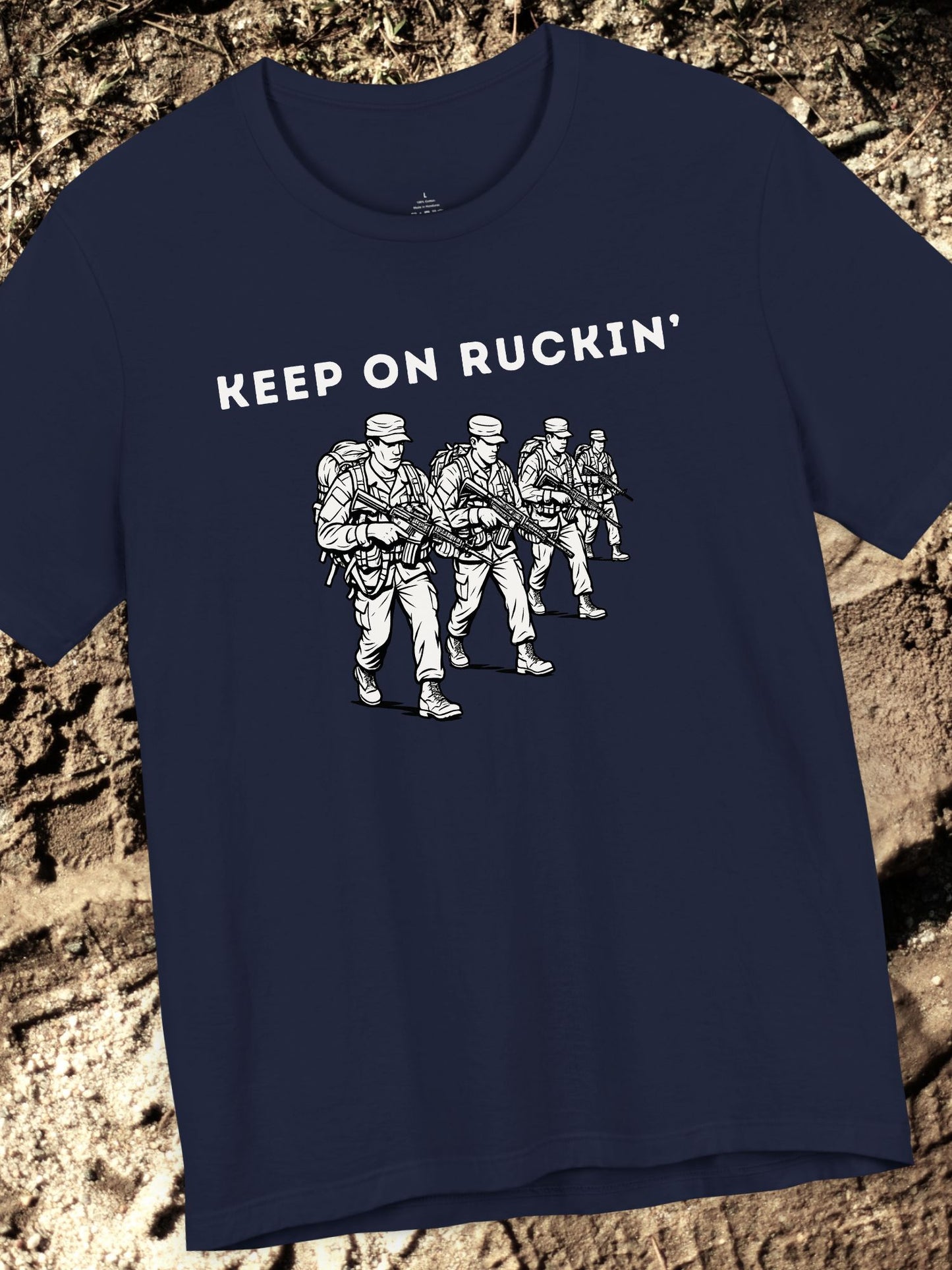 'Keep On Ruckin' Unisex T-Shirt, Military Inspired T-Shirt for Veterans, Outdoor Enthusiasts, Gift for Active Duty, Casual Wear