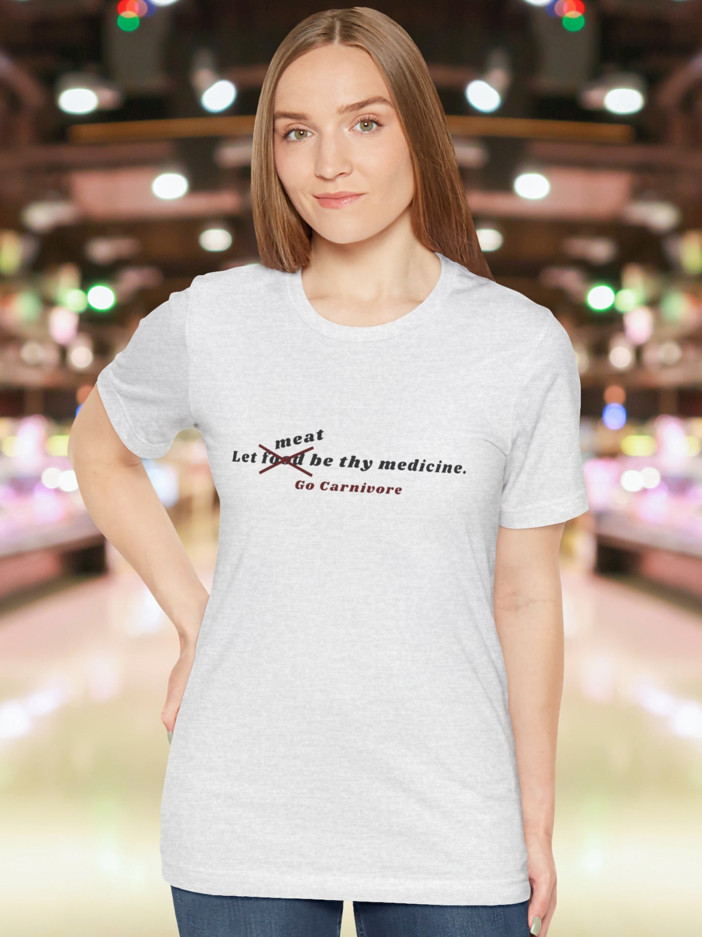 'Let meat be thy medicine, Go Carnivore' Unisex T-Shirt, Carnivore Diet Apparel, Health and Wellness