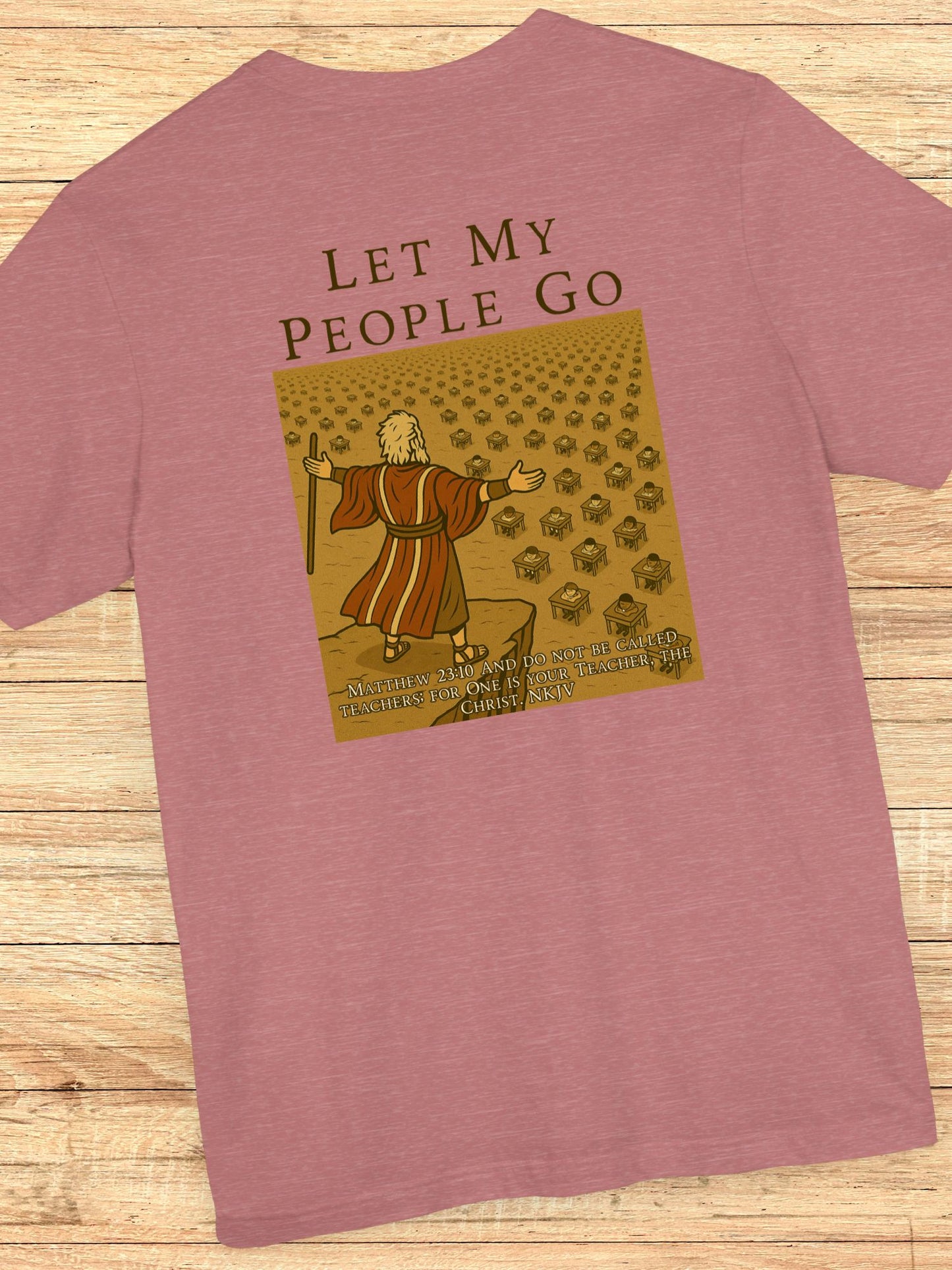 'Let My People Go' Unisex T-shirt, Christian Apparel, Biblical Tee, Anti-School Tee