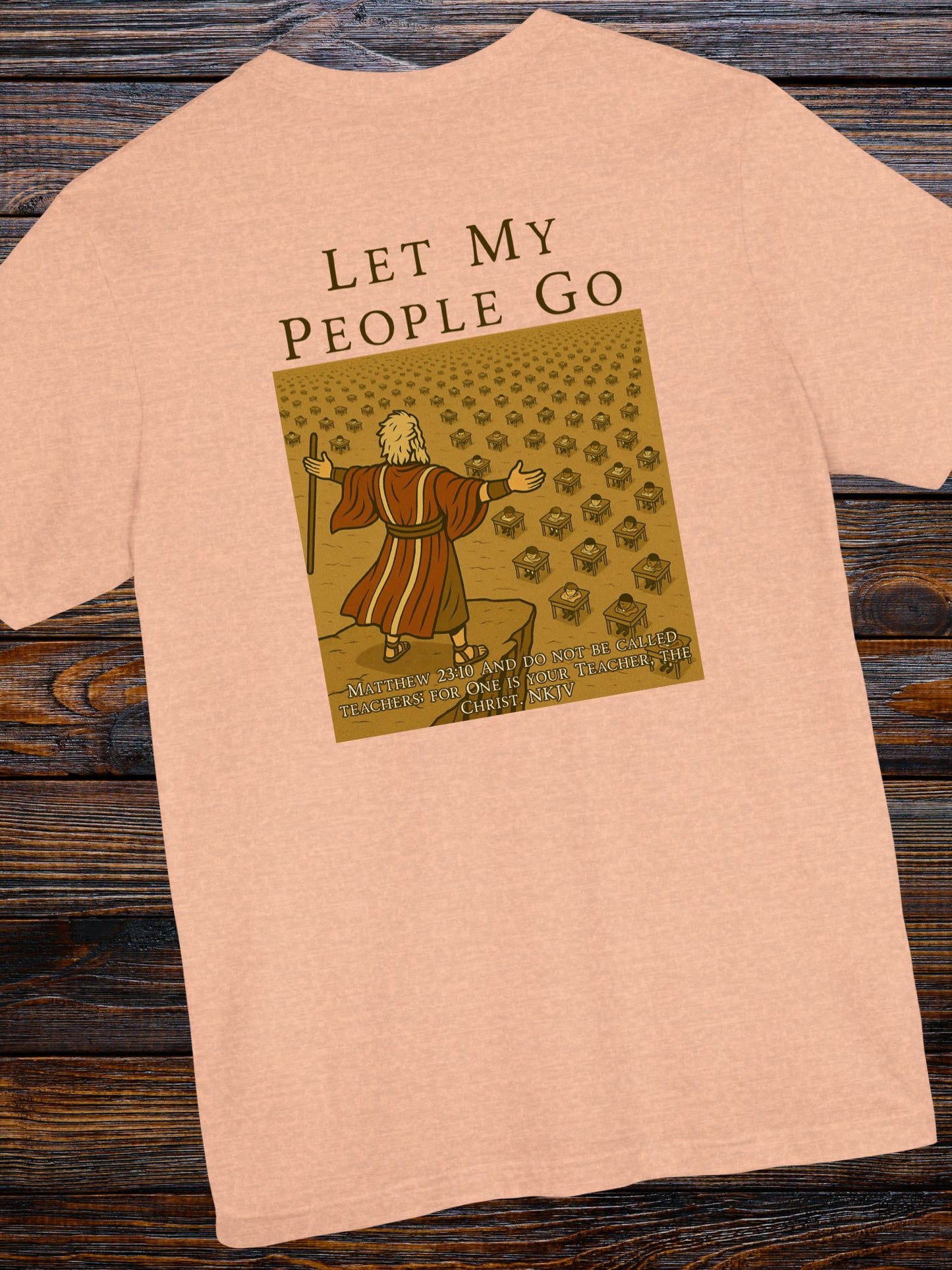 'Let My People Go' Unisex T-shirt, Christian Apparel, Biblical Tee, Anti-School Tee