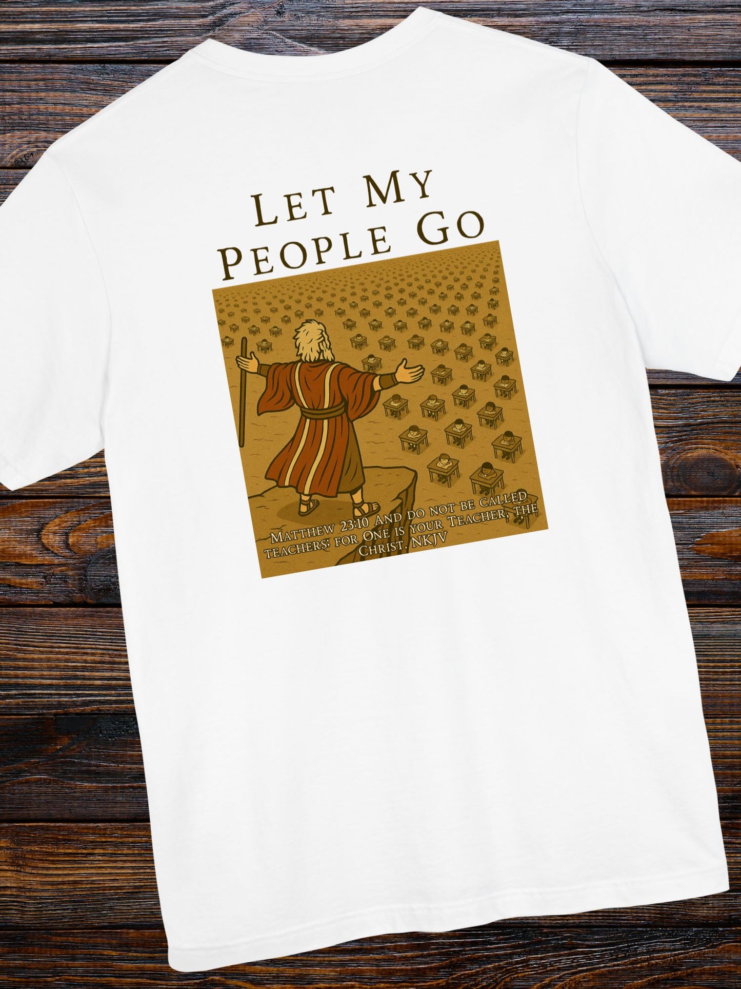'Let My People Go' Unisex T-shirt, Christian Apparel, Biblical Tee, Anti-School Tee