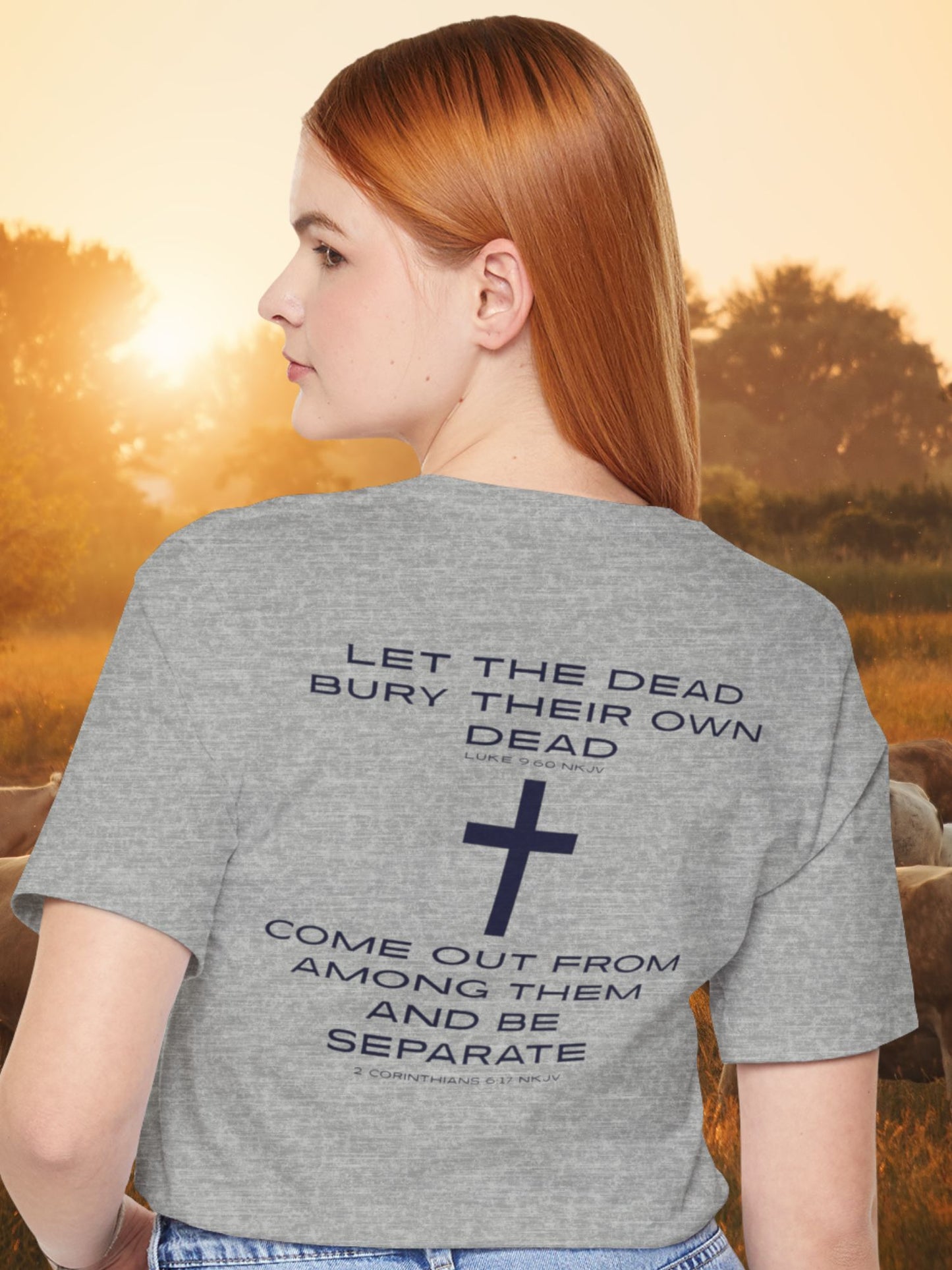 'Let the Dead Bury Their Own Dead...' Unisex T-Shirt, Bible Verse Tee, Jesus Quote