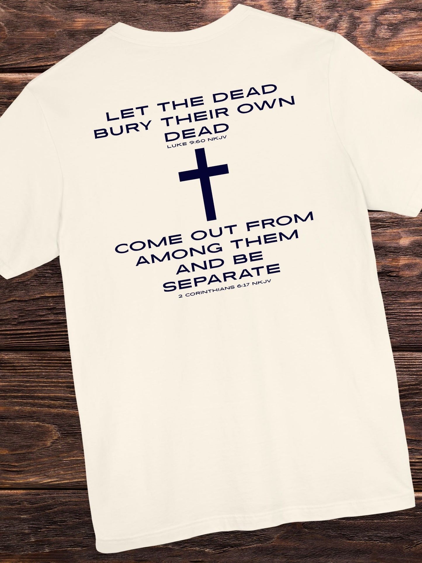 'Let the Dead Bury Their Own Dead...' Unisex T-Shirt, Bible Verse Tee, Jesus Quote