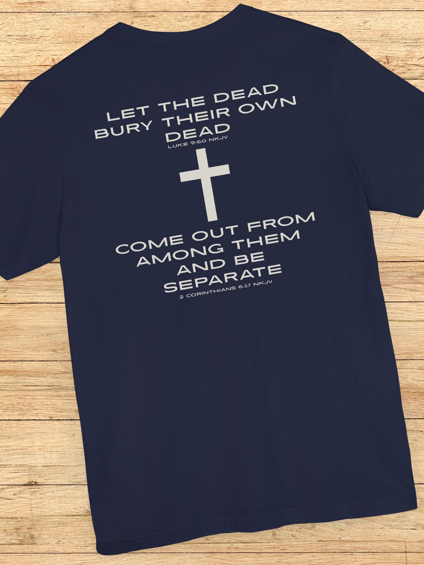 'Let the Dead Bury Their Own Dead...' Unisex T-Shirt, Bible Verse Tee, Jesus Quote