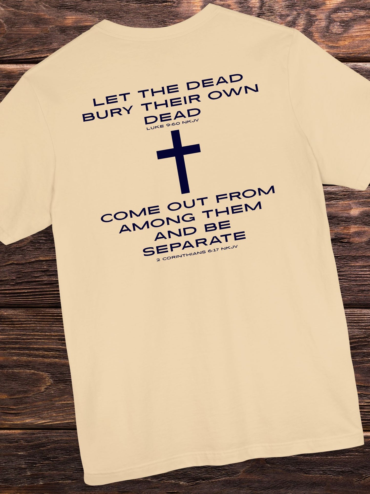 'Let the Dead Bury Their Own Dead...' Unisex T-Shirt, Bible Verse Tee, Jesus Quote