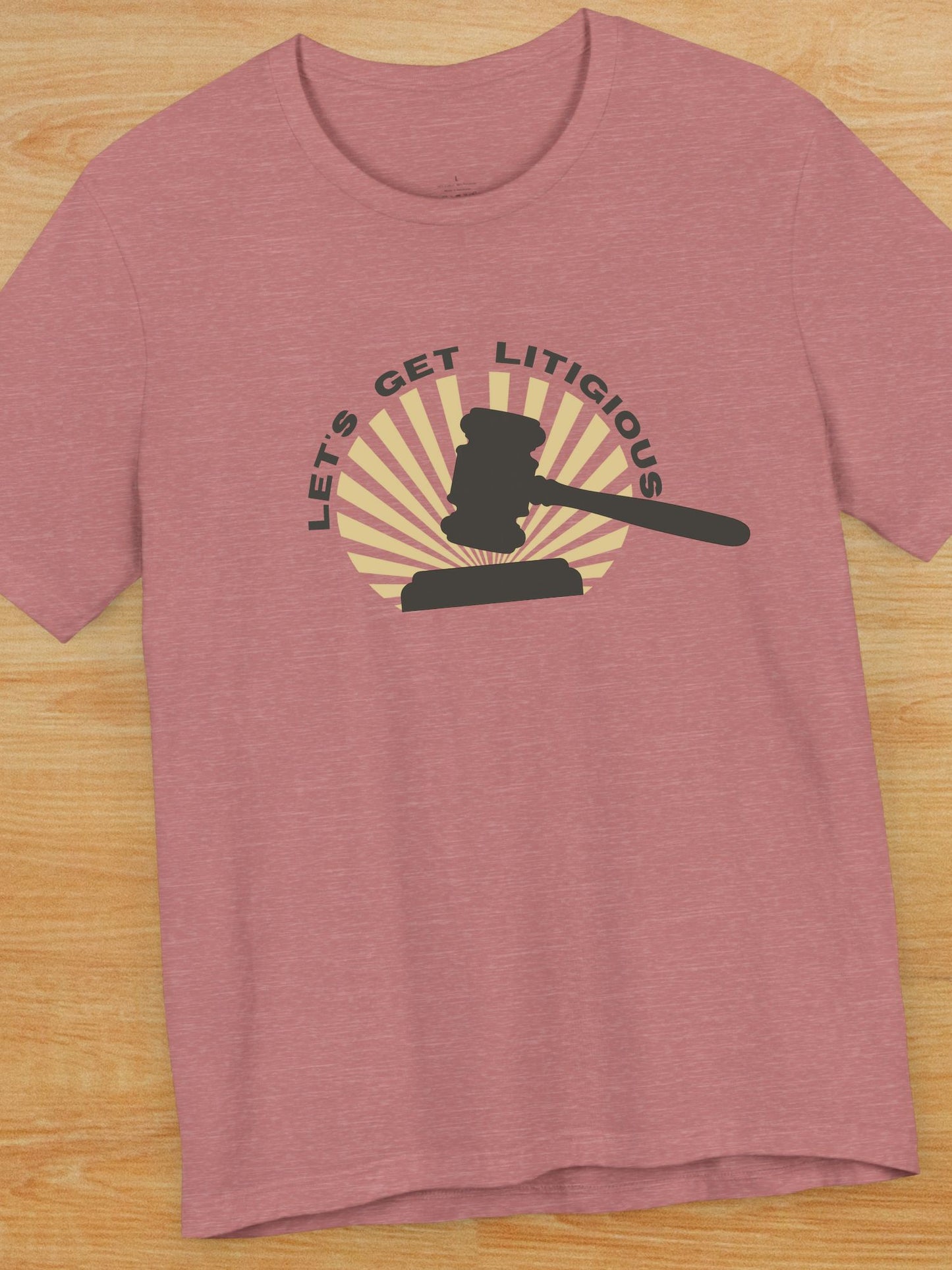 'Let's Get Litigious' Gavel Graphic Unisex T-Shirt, Lawyer Humor Tee, Legal Student Gift, Justice Apparel