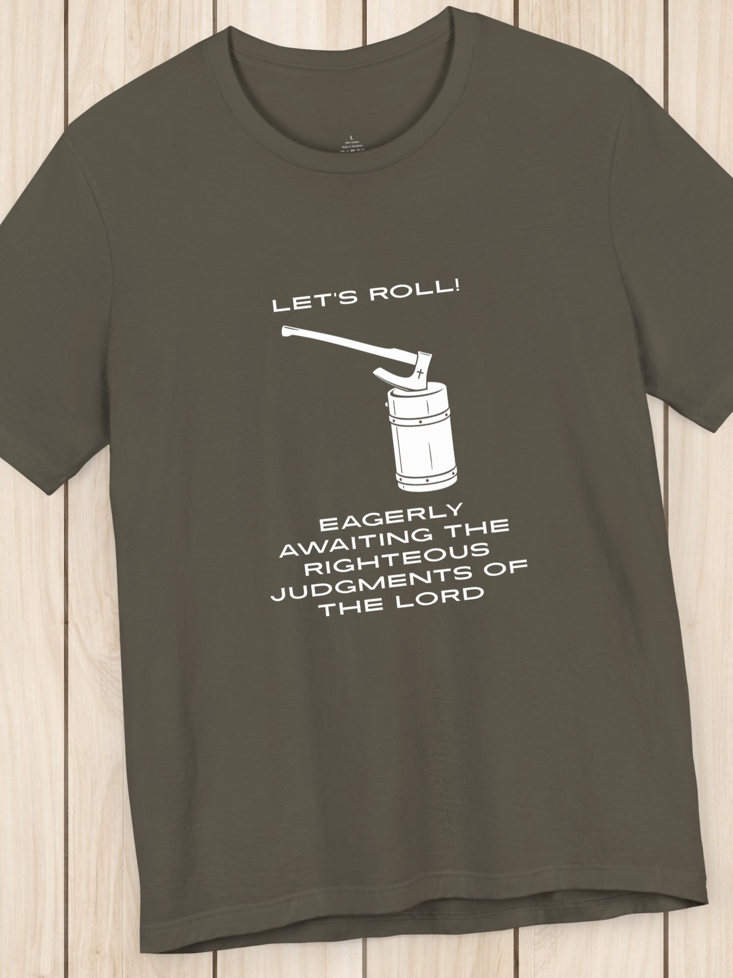 'Let's Roll! Eagerly Awaiting the Righteous Judgments of the Lord' Unisex T-Shirt, Christian Apparel