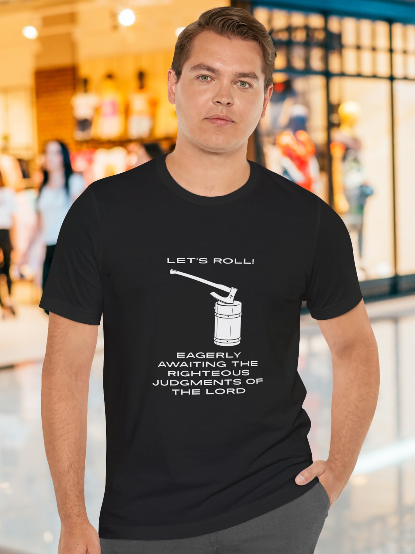 'Let's Roll! Eagerly Awaiting the Righteous Judgments of the Lord' Unisex T-Shirt, Christian Apparel