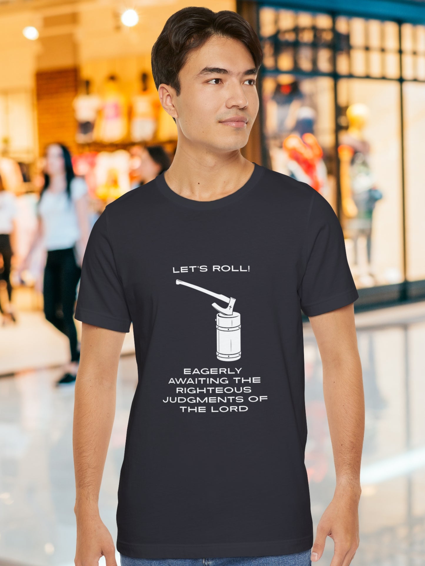 'Let's Roll! Eagerly Awaiting the Righteous Judgments of the Lord' Unisex T-Shirt, Christian Apparel