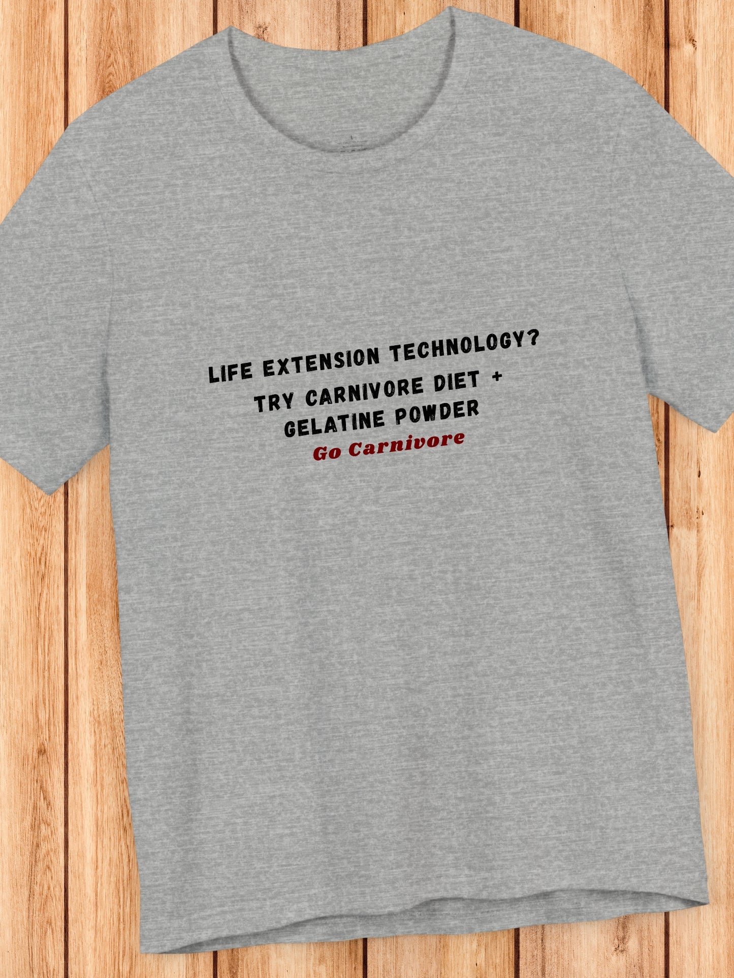 'Life extension technology? Try carnivore diet + Gelatine powder, Go Carnivore' Unisex T-Shirt, Carnivore Diet, Health and Wellness
