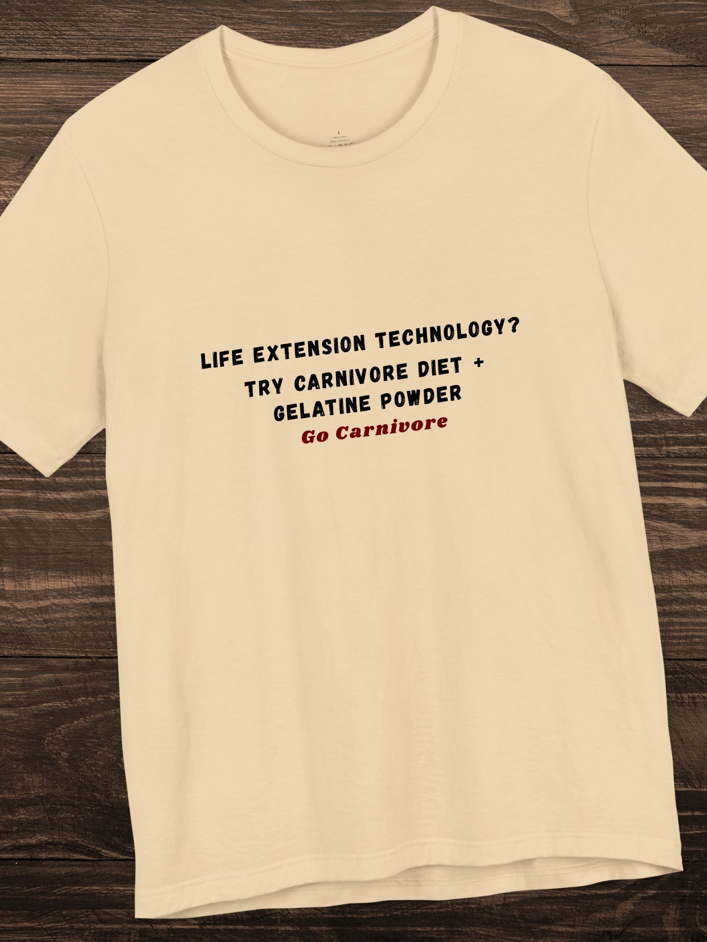 'Life extension technology? Try carnivore diet + Gelatine powder, Go Carnivore' Unisex T-Shirt, Carnivore Diet, Health and Wellness