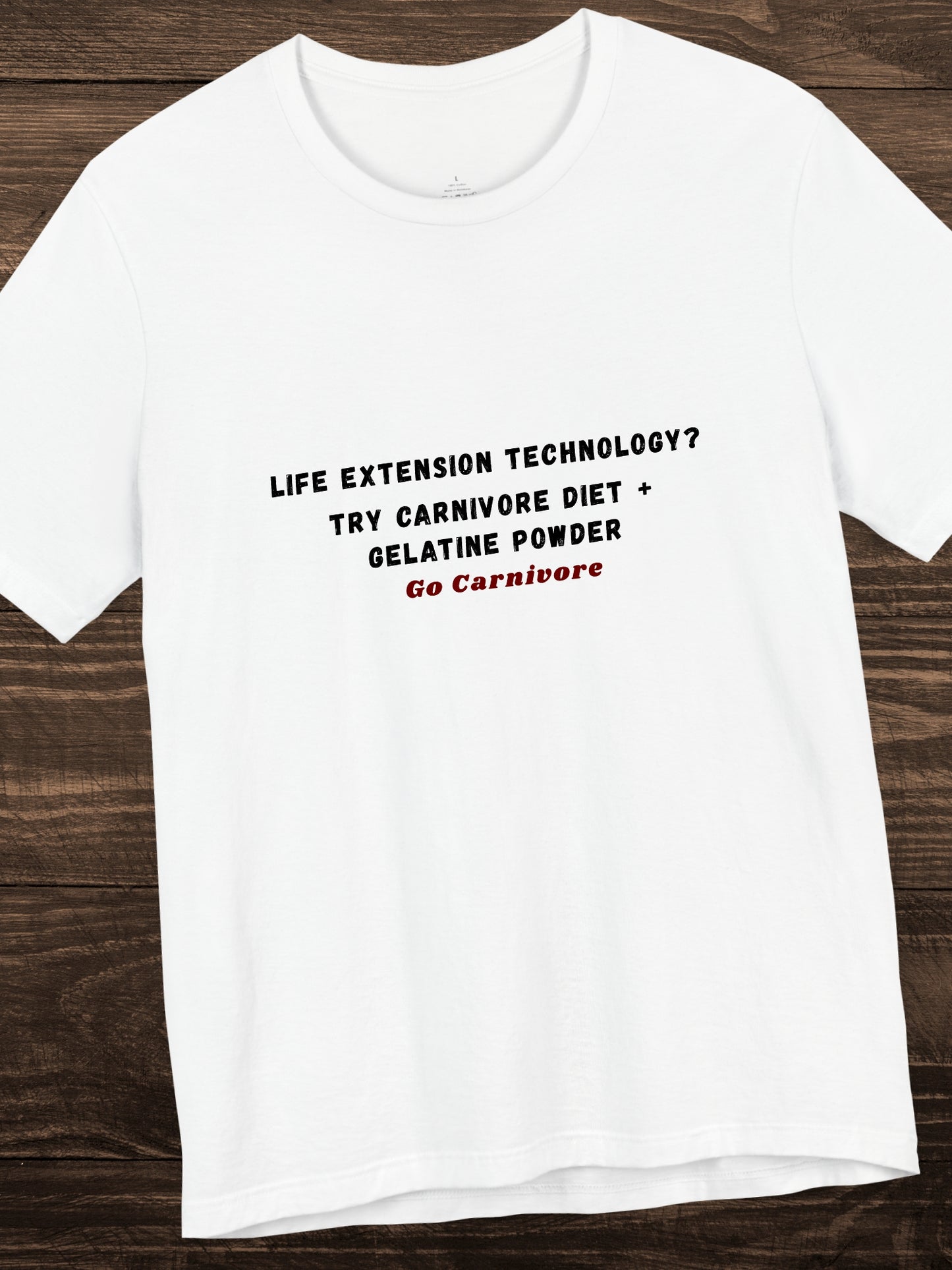 'Life extension technology? Try carnivore diet + Gelatine powder, Go Carnivore' Unisex T-Shirt, Carnivore Diet, Health and Wellness