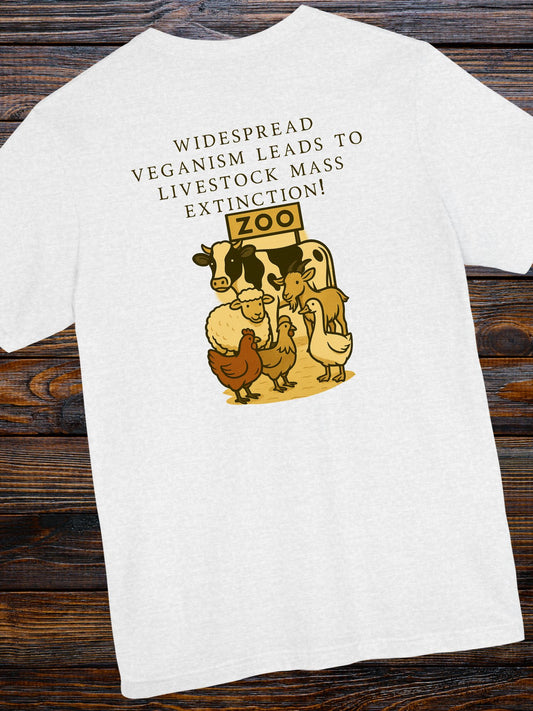 'Widespread Veganism Leads to Livestock Mass Extinction' Livestock in a Zoo Graphic Unisex T-Shirt, Gift for Anti-Vegans, Ethical Lifestyle Shirt
