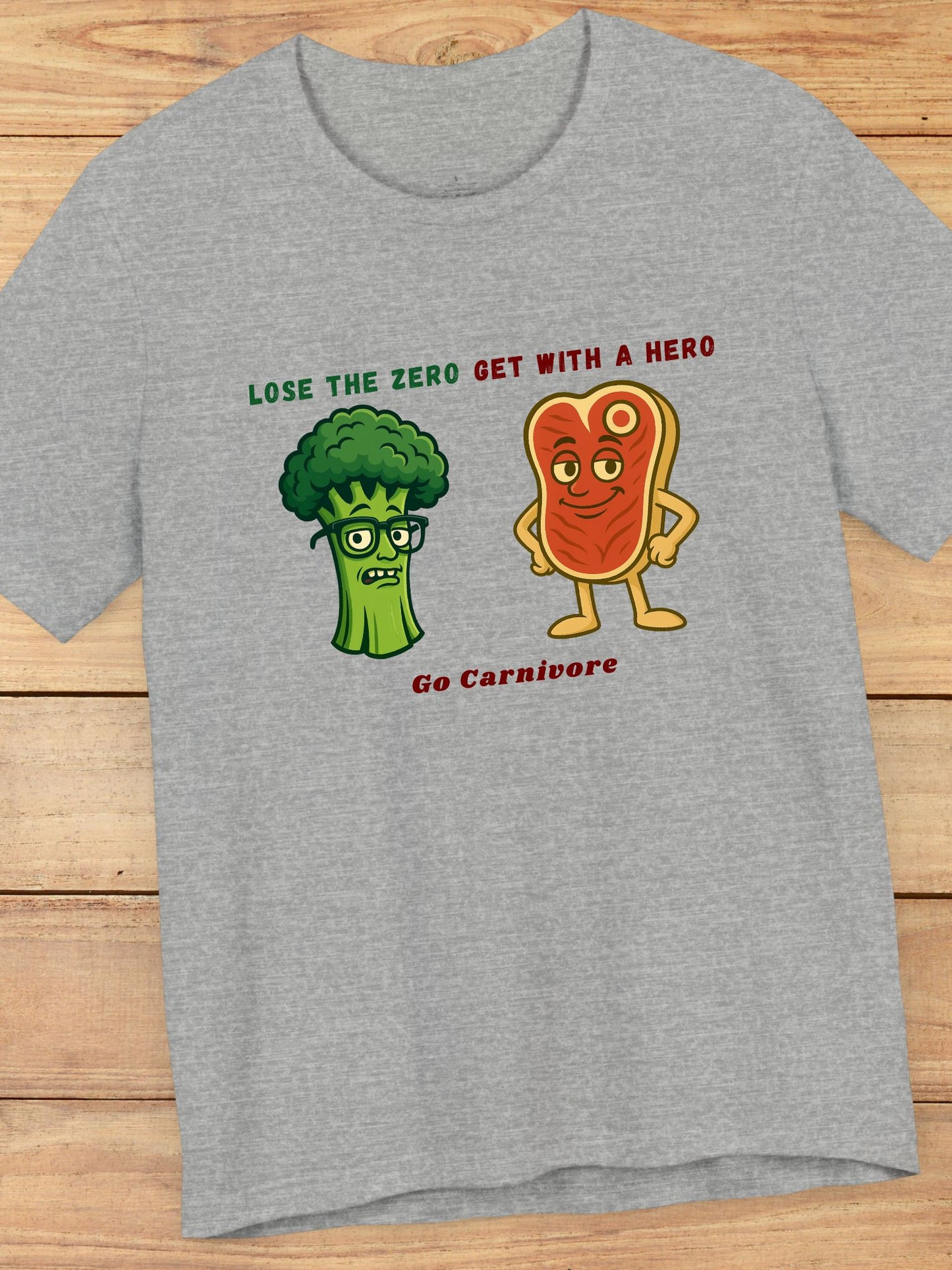 'Lose the Zero Get With a Hero, Go Carnivore' Broccoli and Steak Graphic Unisex T-Shirt, Carnivore Diet Apparel