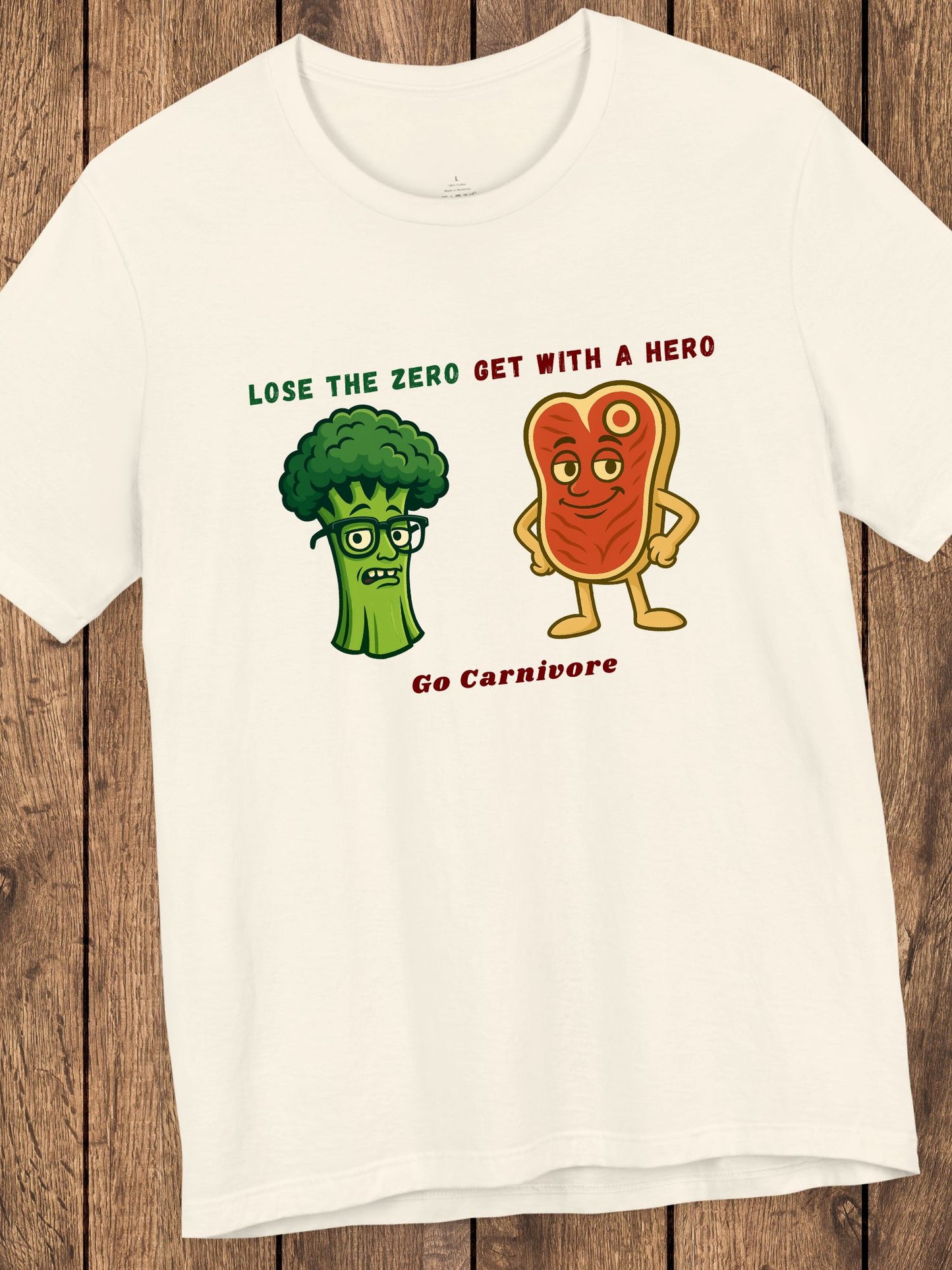 'Lose the Zero Get With a Hero, Go Carnivore' Broccoli and Steak Graphic Unisex T-Shirt, Carnivore Diet Apparel