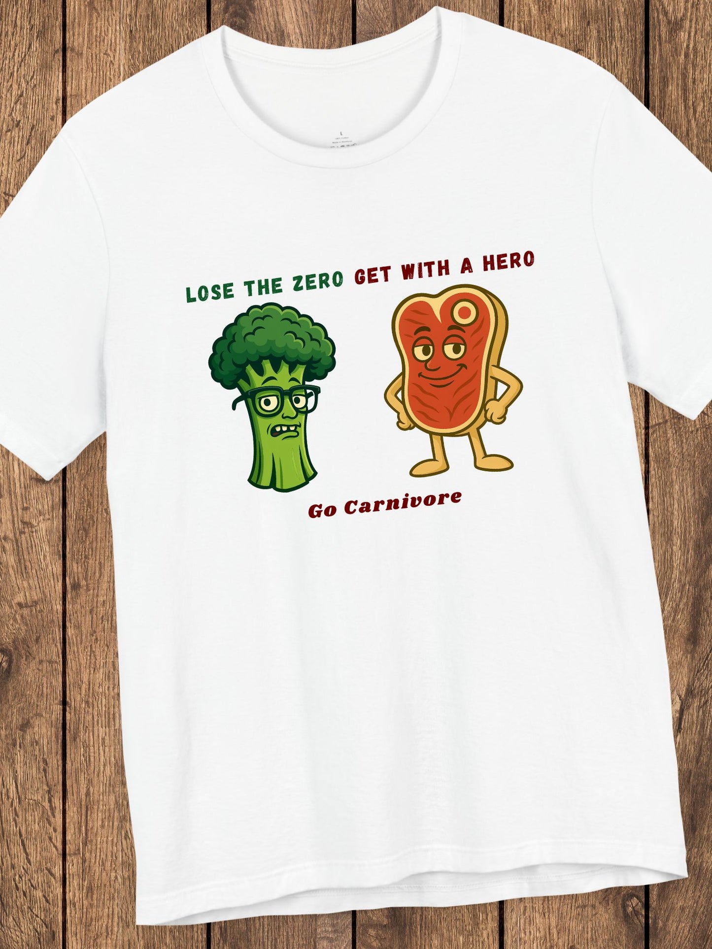'Lose the Zero Get With a Hero, Go Carnivore' Broccoli and Steak Graphic Unisex T-Shirt, Carnivore Diet Apparel