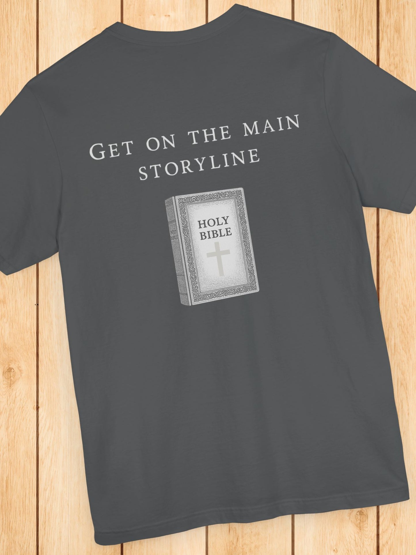 'Get On The Main Storyline' Bible Graphic Unisex T-Shirt, Christian Apparel, Bible Tee